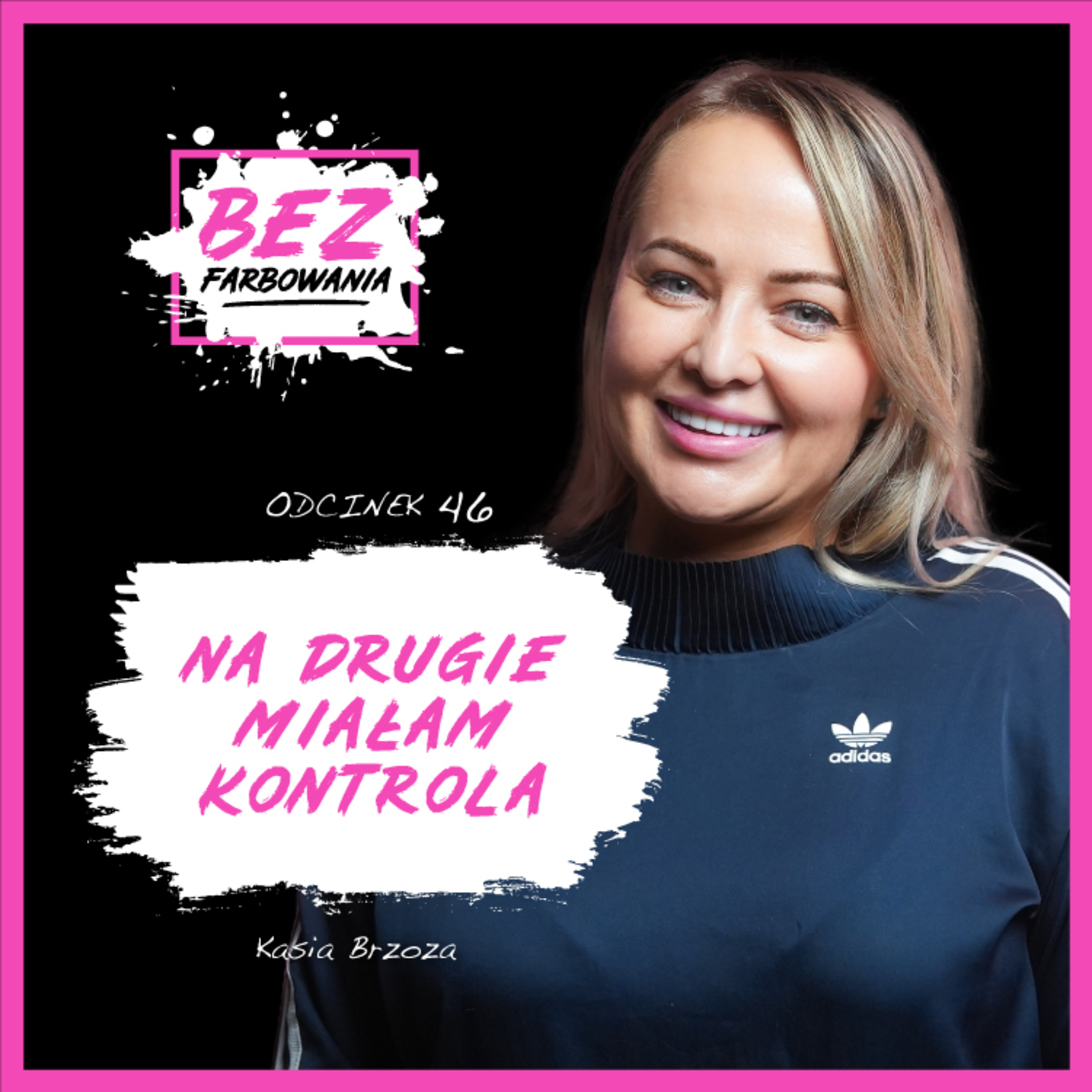 Katarzyna Brzoza: ”Byłam wieczną bohaterką. Nie pozwalałam sobie na cierpienie” episode artwork