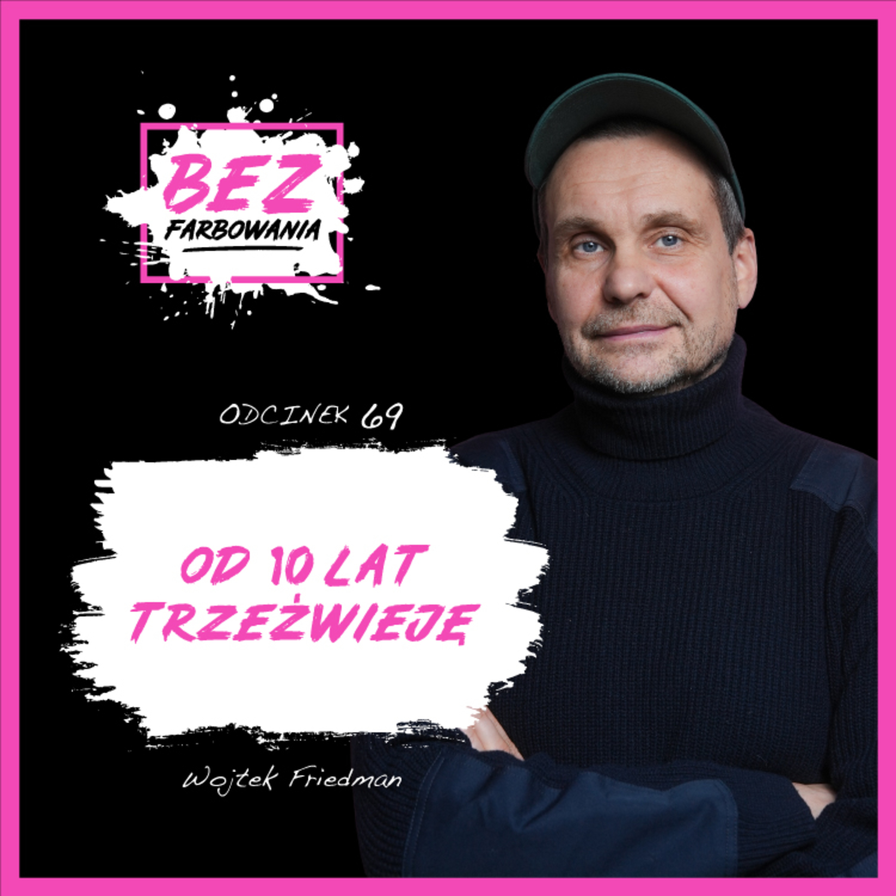 Wojtek Friedmann: “Nie piję od 10 lat, ale już zawsze będę chory”