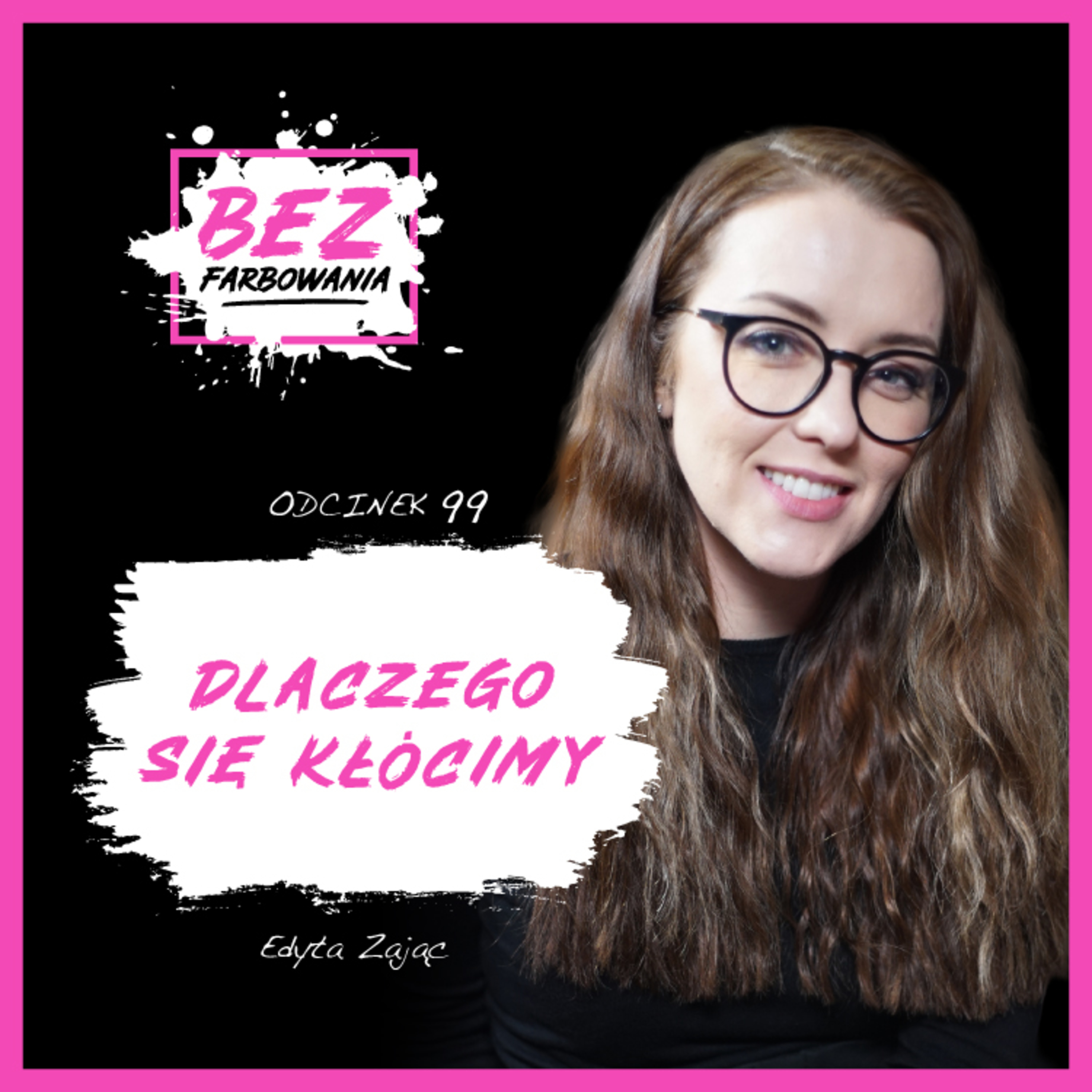 Edyta Zając: “Lęk i schematy z przeszłości są przyczyną konfliktów”