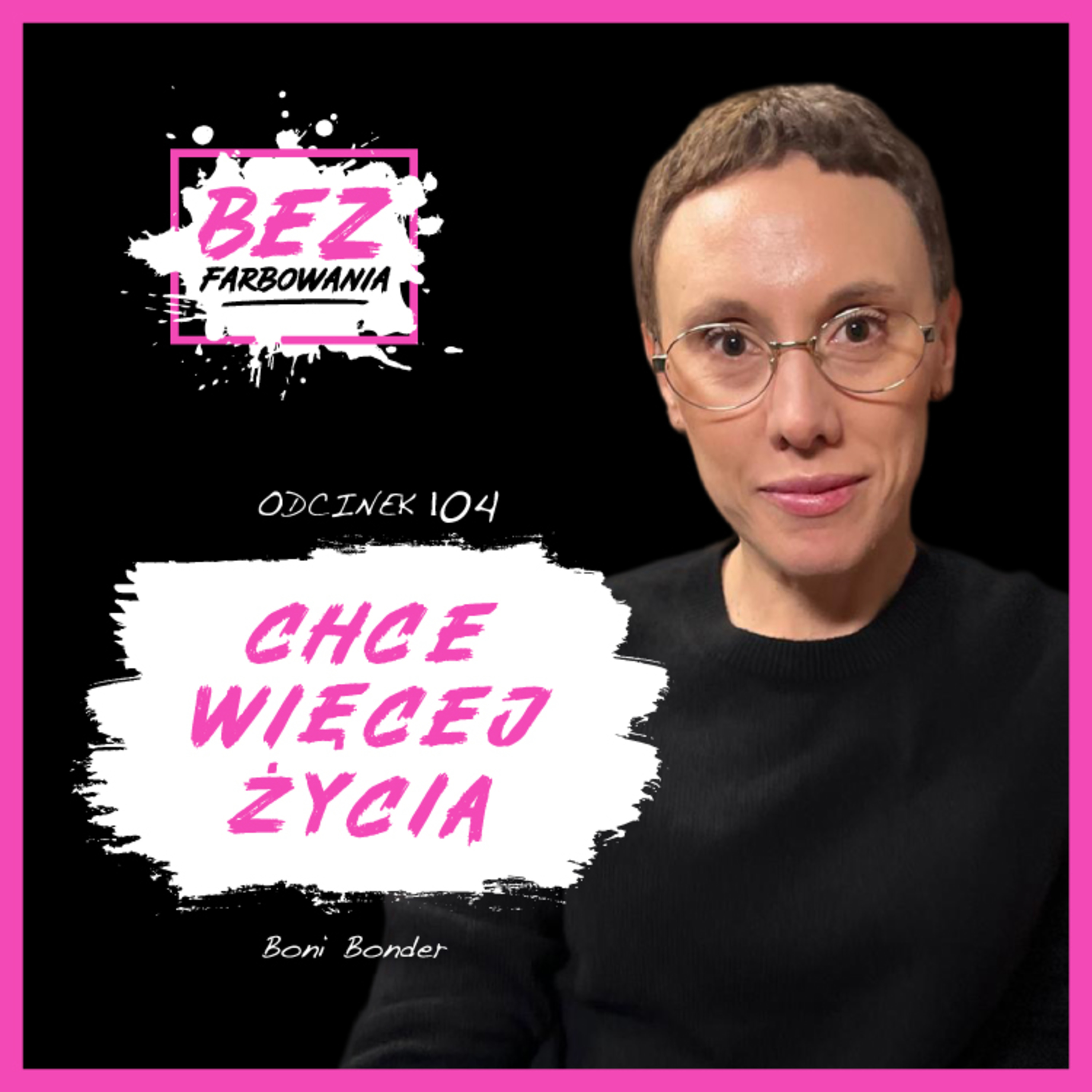 Boni: Leki i terapia pomogły, ale to ja musiałam zrobić robotę