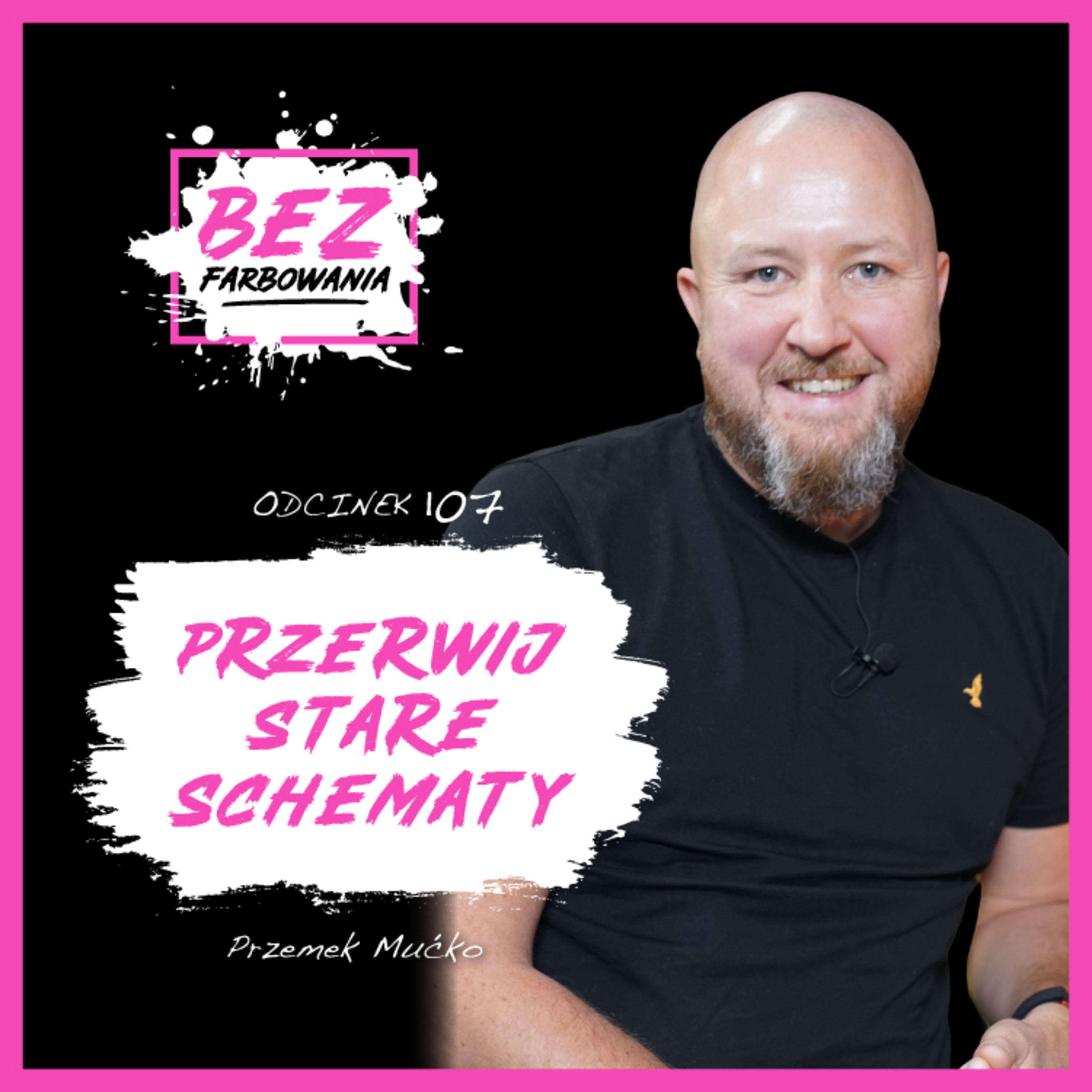 Przemek Mućko: Schematy z dzieciństwa, dawniej pomagały, dziś szkodzą