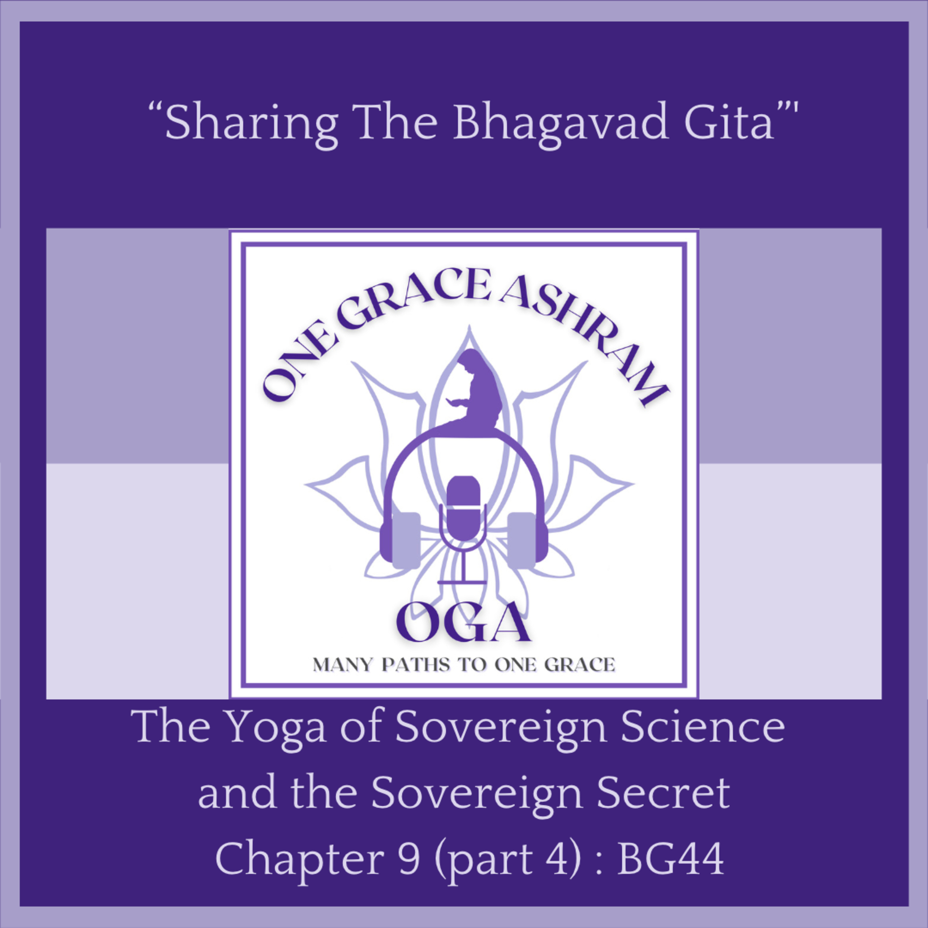 OGA : One Grace Ashram : Many Paths to One Grace