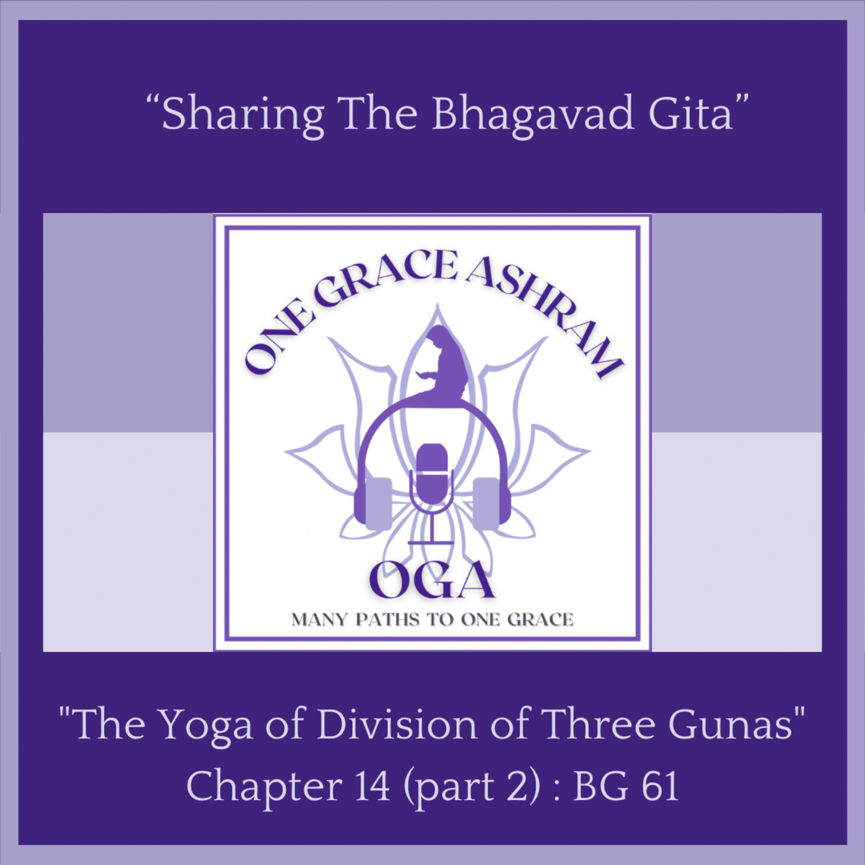 OGA : One Grace Ashram : Many Paths to One Grace