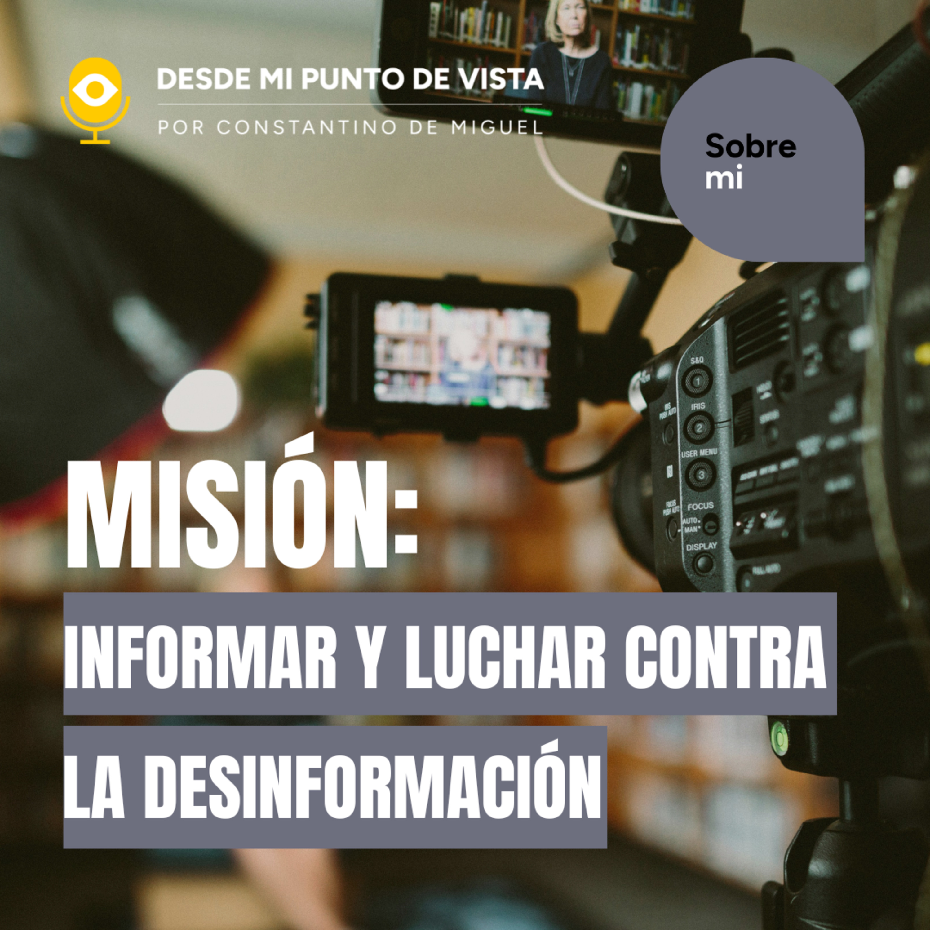 LA MISIÓN DE "DESDE MI PUNTO DE VISTA" episode artwork