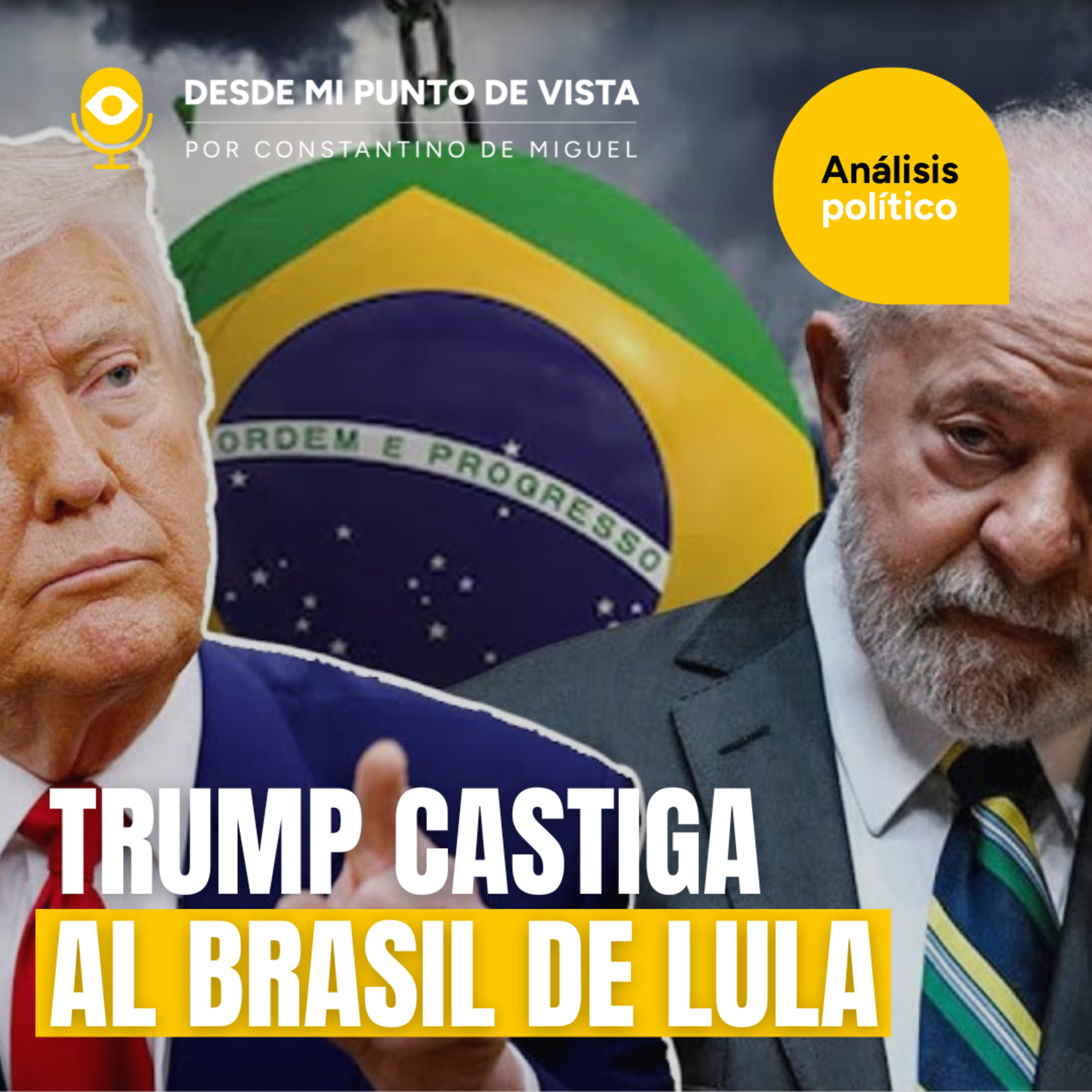 💣 GOLPE COMERCIAL DE TRUMP A LULA: la advertencia que sacude a toda Iberoamérica episode artwork