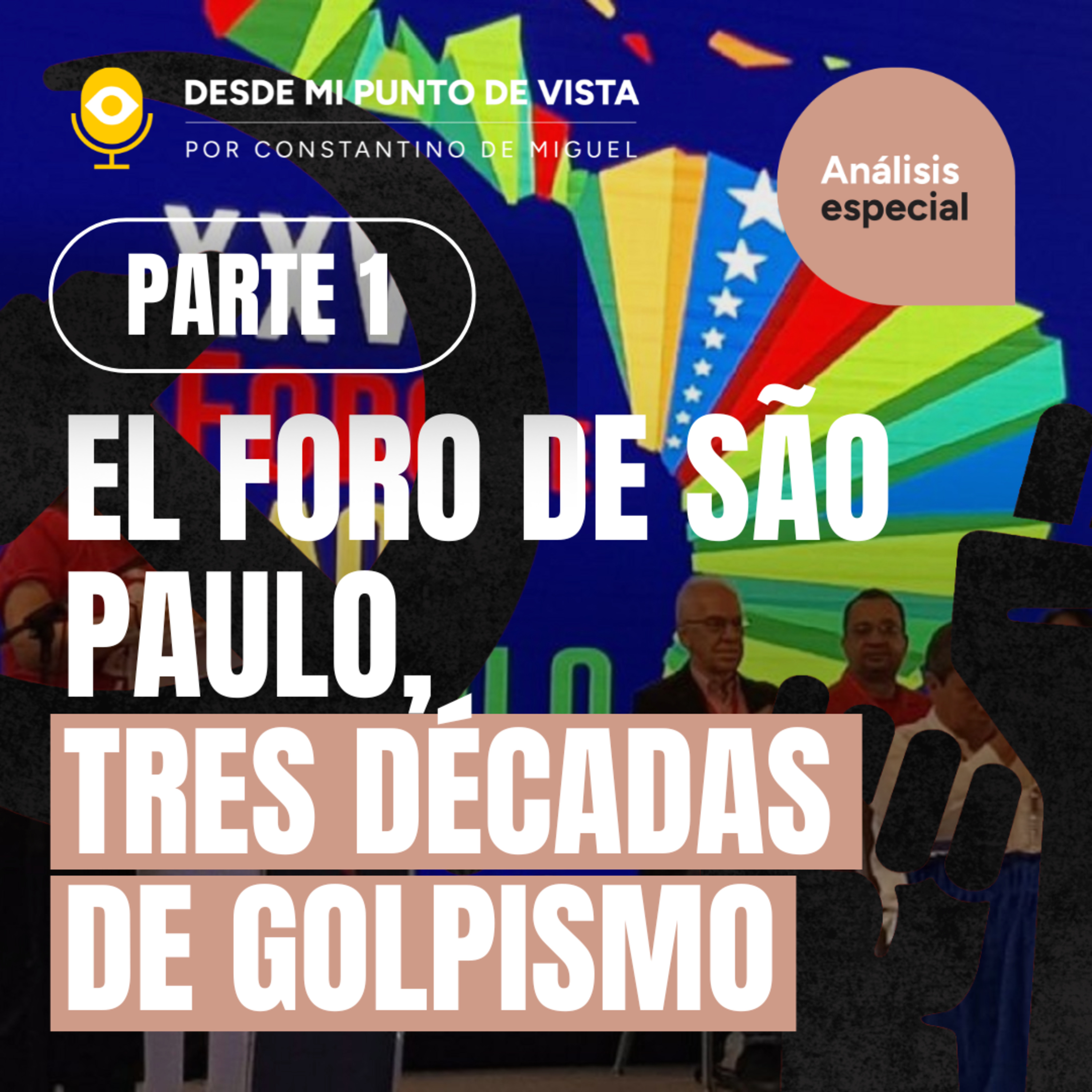 🚨 El Foro de São Paulo: 30 años de influencia silenciosa en Iberoamérica episode artwork