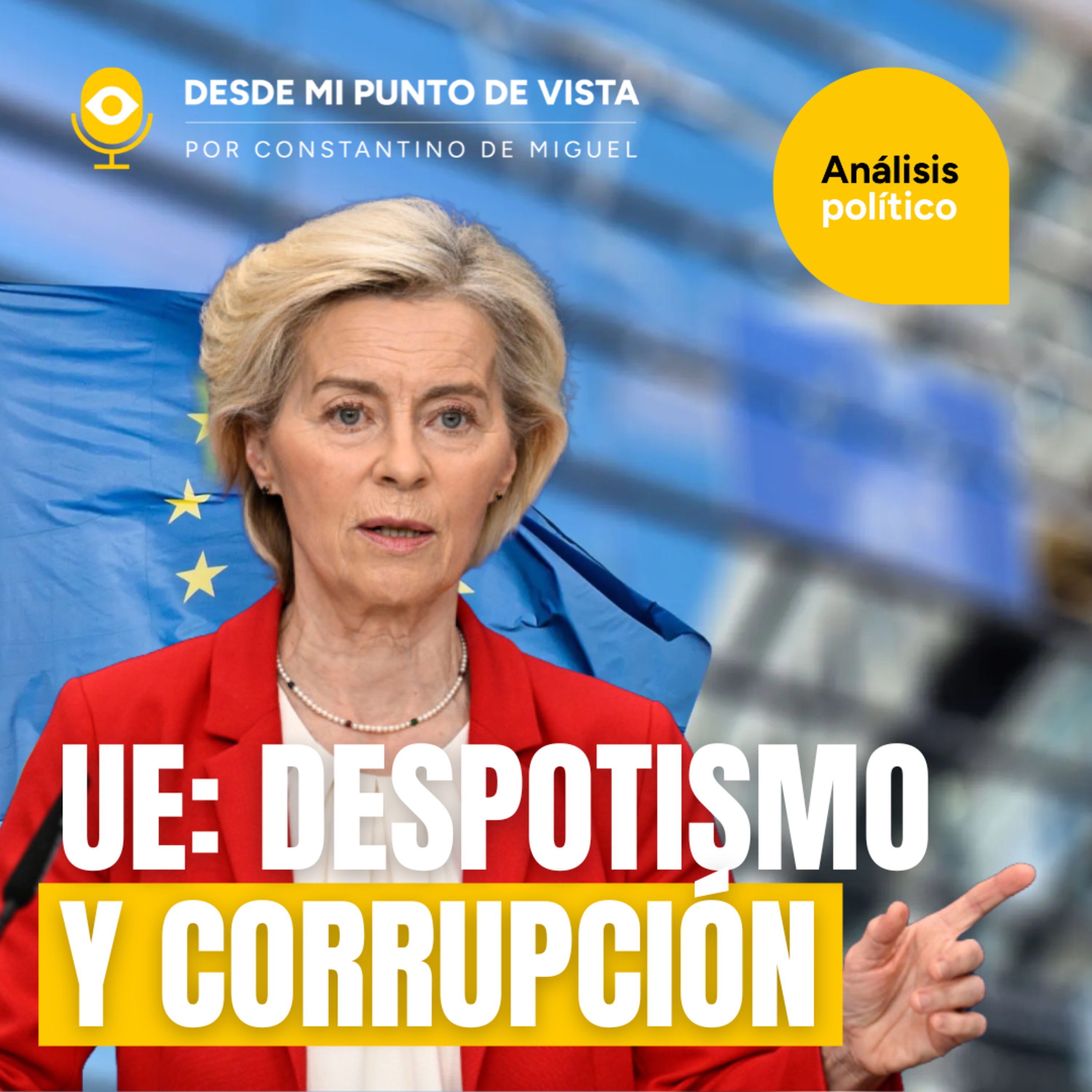 ⚖️ UE: de sueño europeo a maquinaria totalitaria y corrupta episode artwork