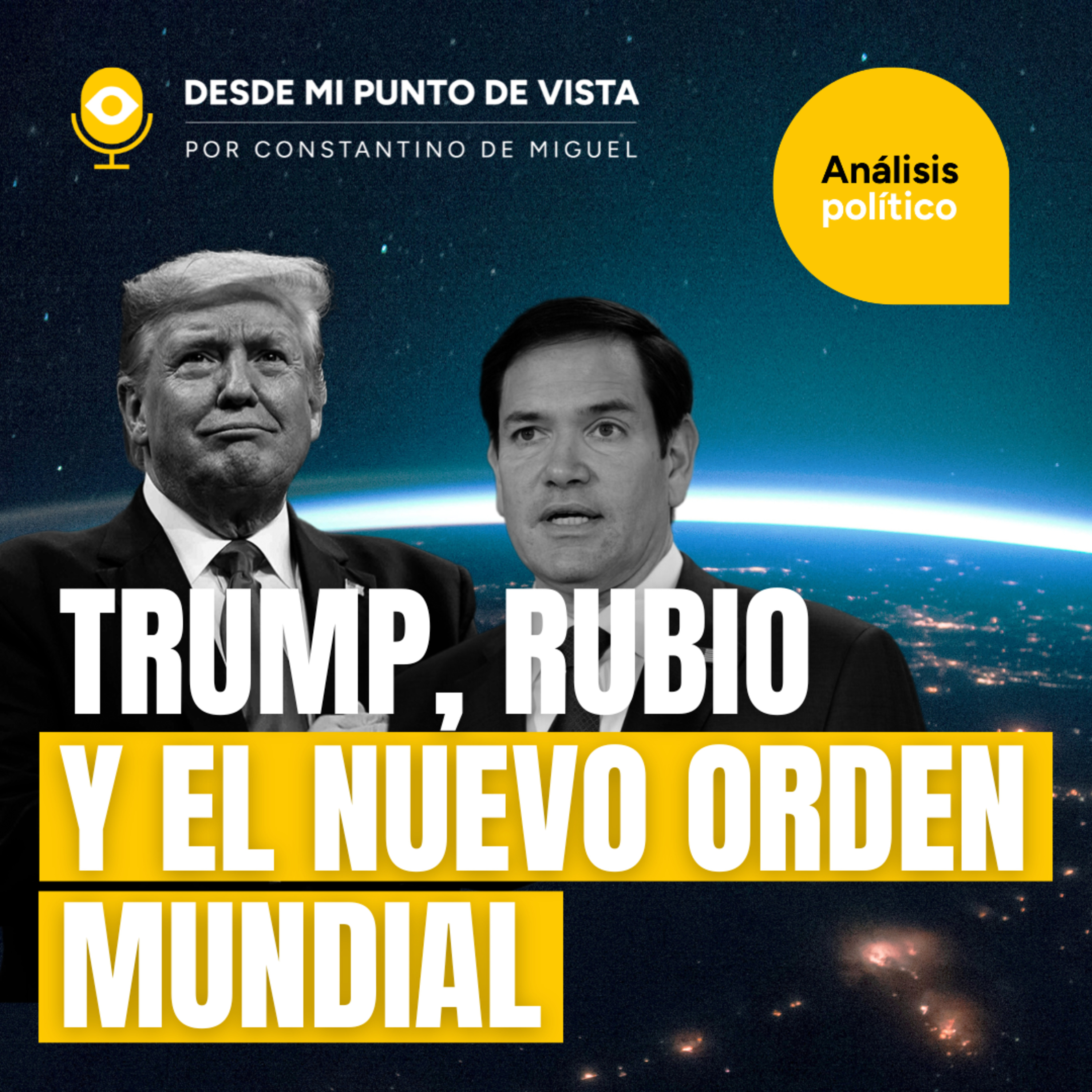 🌎 El Nuevo Orden Mundial según Trump y Marco Rubio🇺🇸 episode artwork