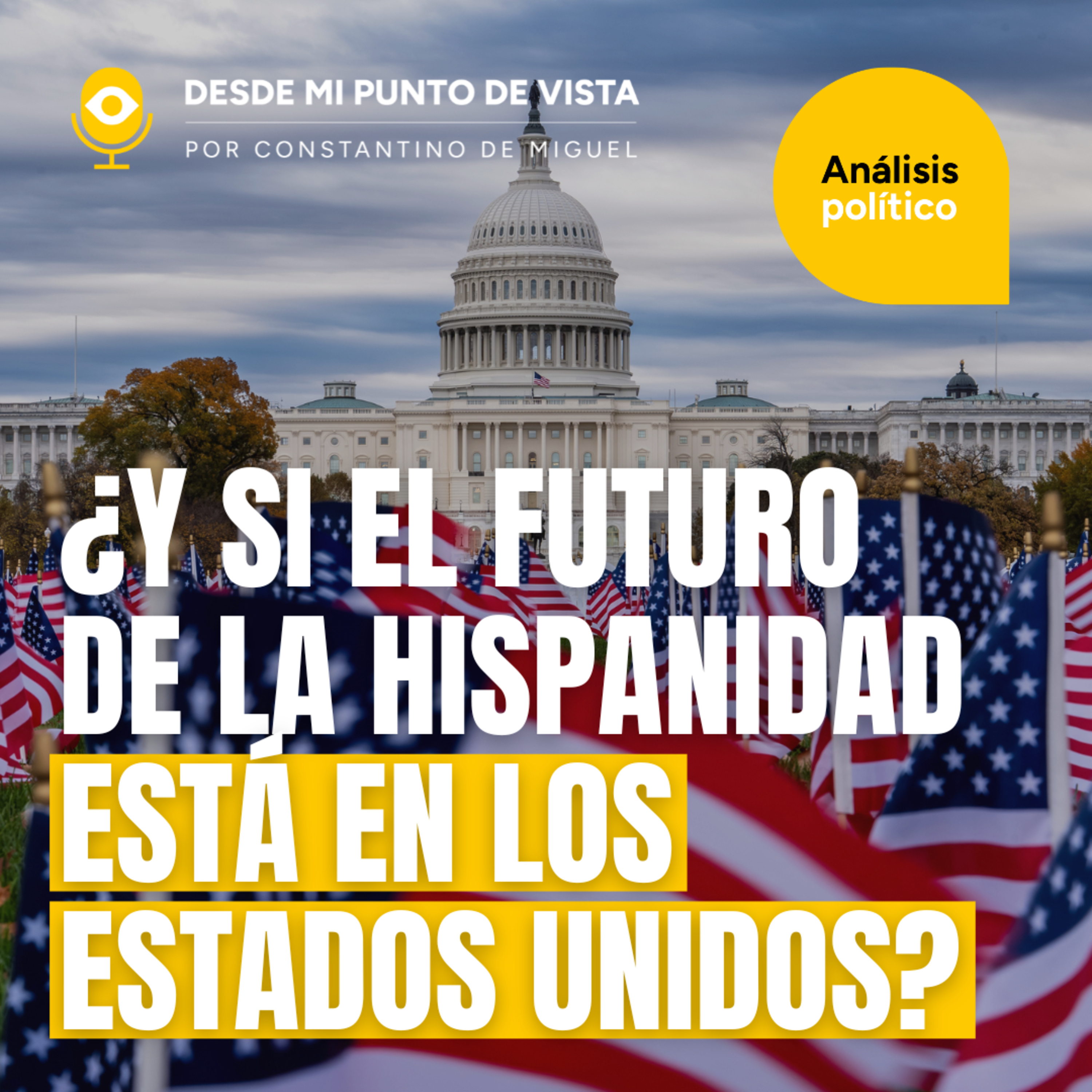 🇺🇸 La hipótesis más incómoda: ¿la Hispanidad terminará uniéndose a Estados Unidos? episode artwork
