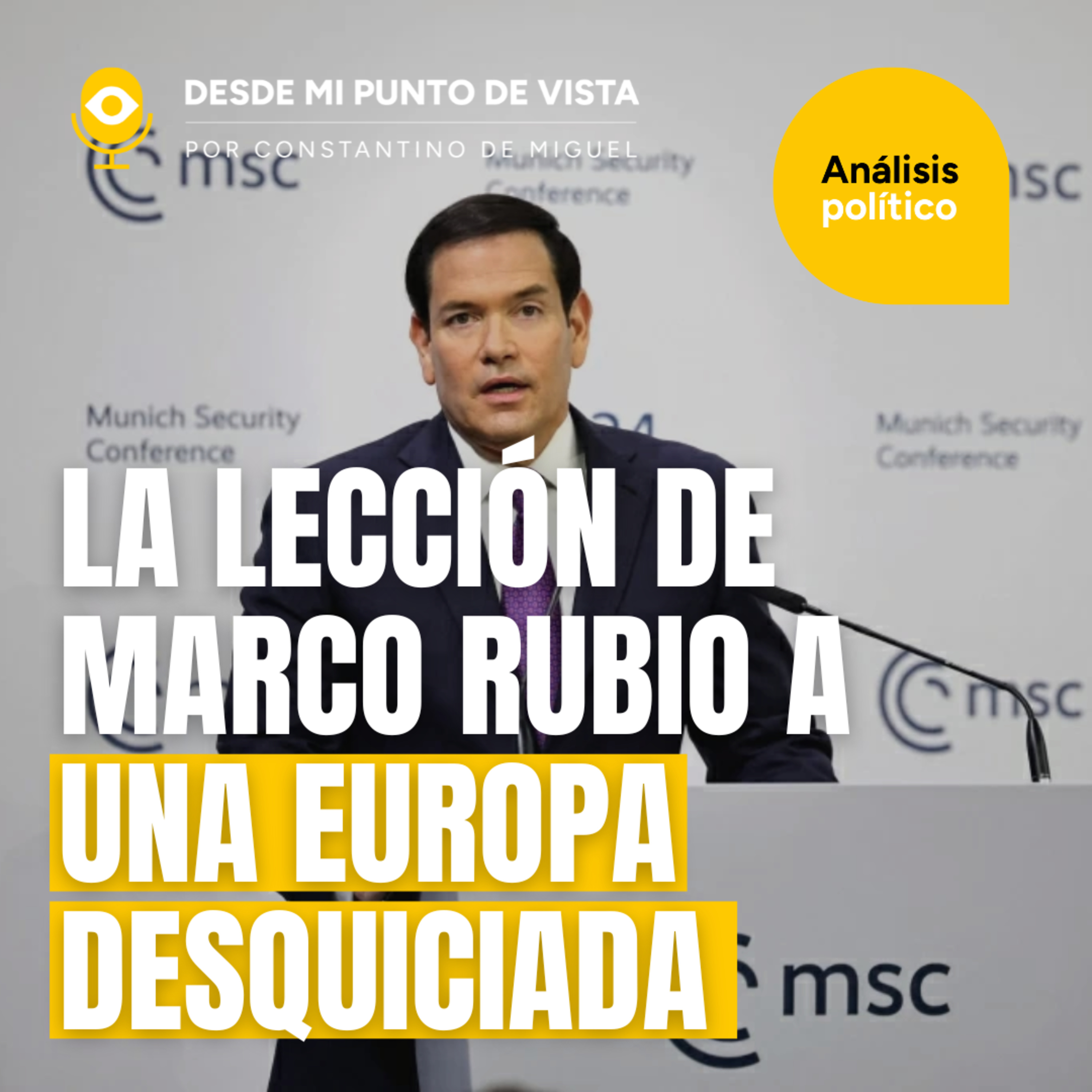 🇺🇸 Marco Rubio en Múnich: el discurso que despertó a Europa 🇪🇺 episode artwork
