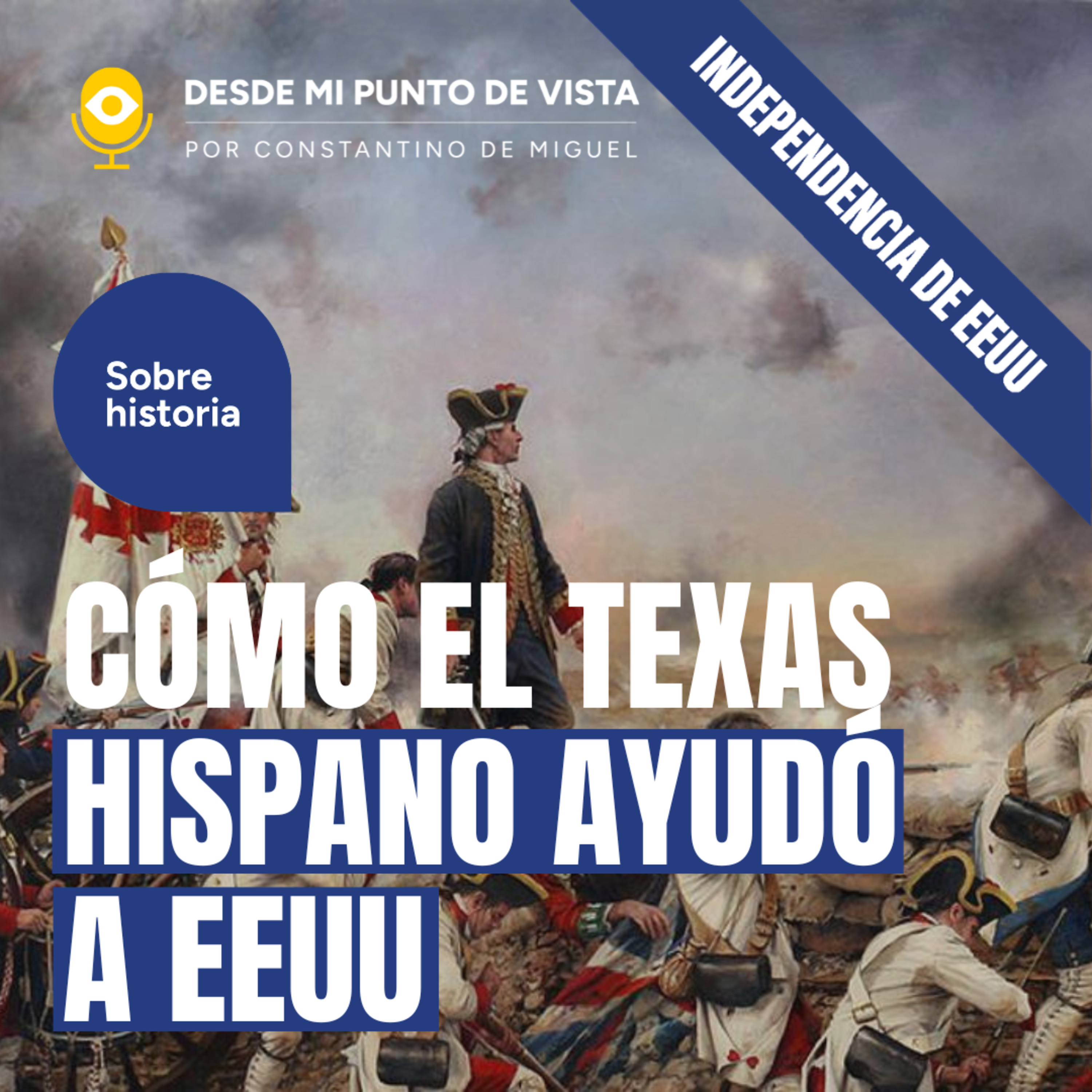 Cuando Texas alimentó la Revolución Americana 🇺🇸🇪🇸 episode artwork