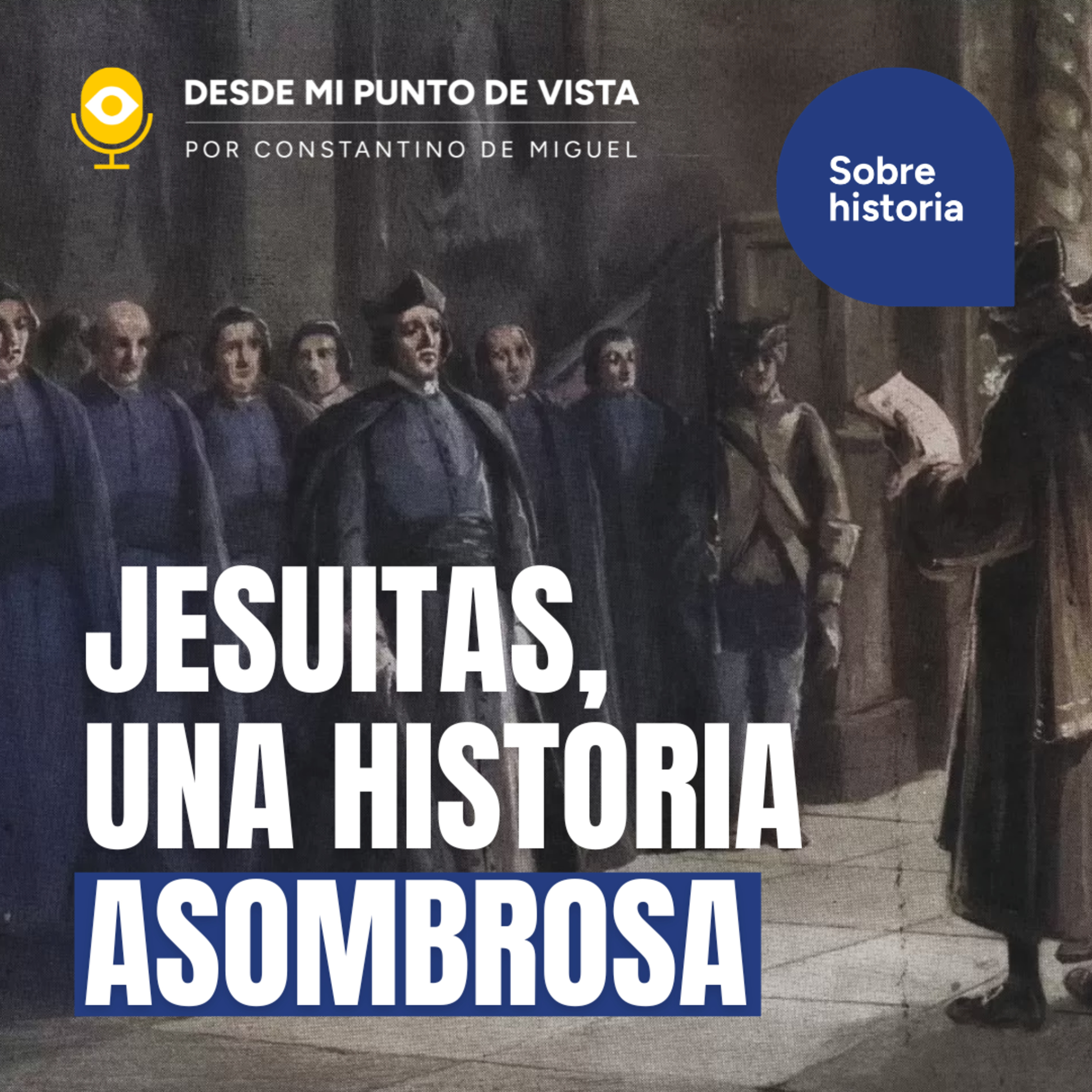 ⛪ LOS JESUITAS Y LA CONSTRUCCIÓN DE LA HISPANIDAD EN AMÉRICA episode artwork