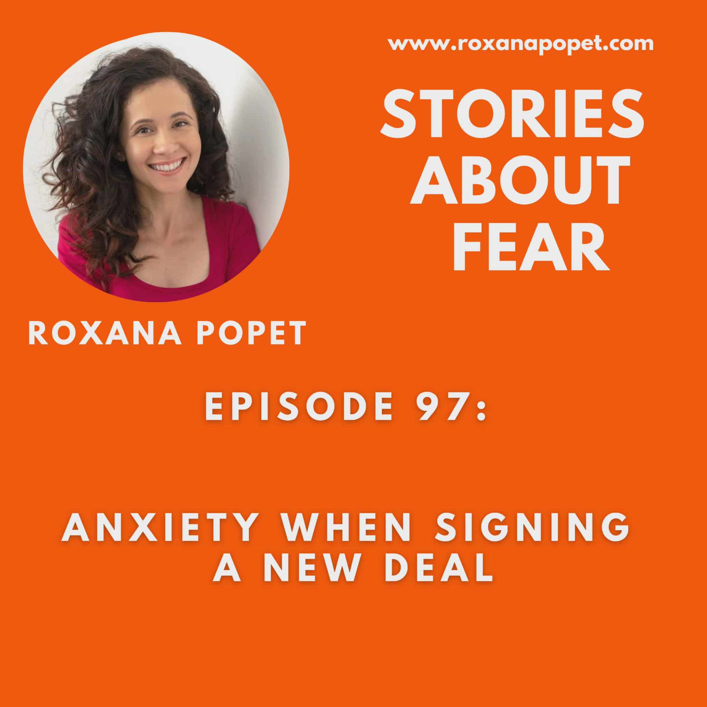 Episode 97: Anxiety When Signing a new Deal