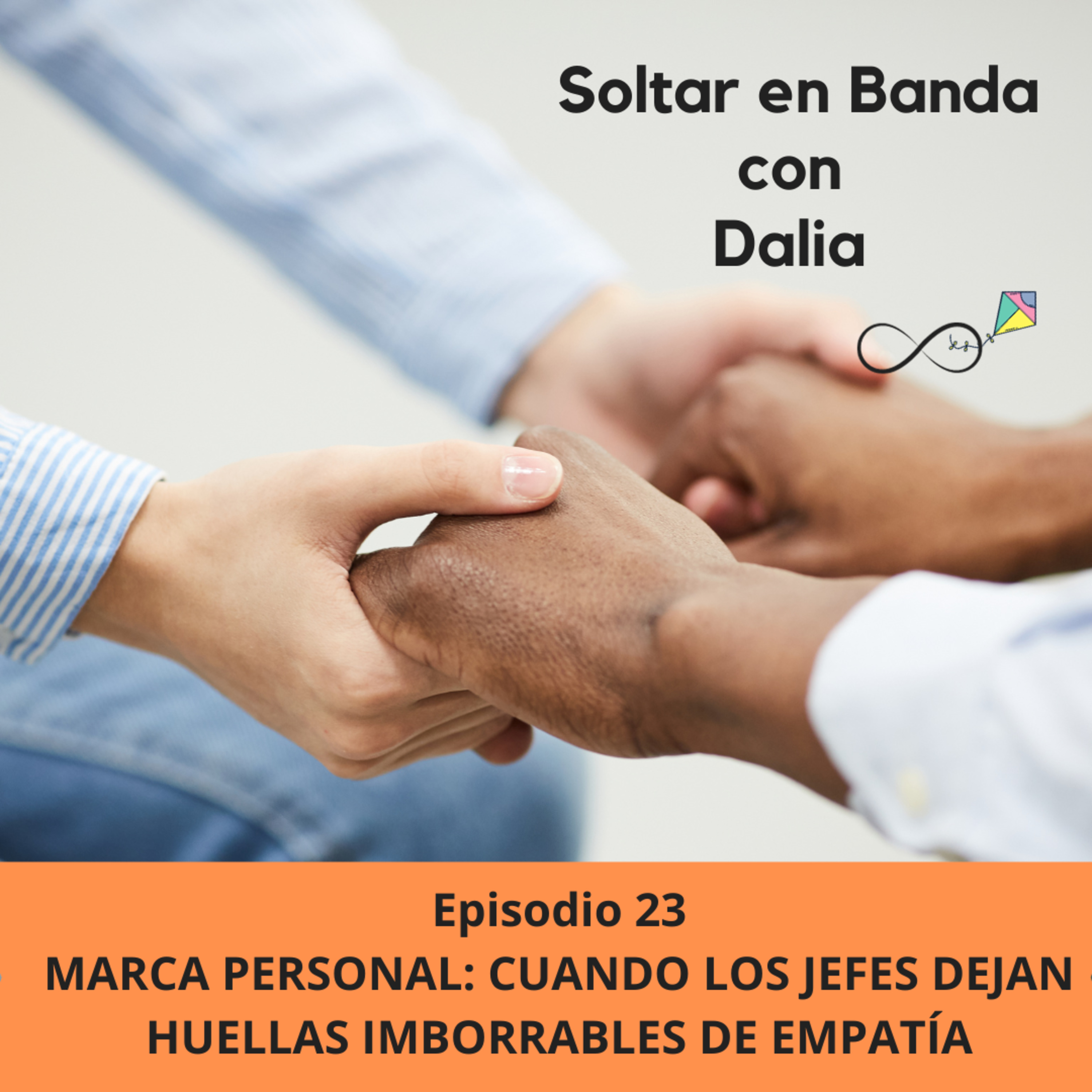 23. Marca Personal: cuando se dejan huellas imborrables de Empatía episode artwork