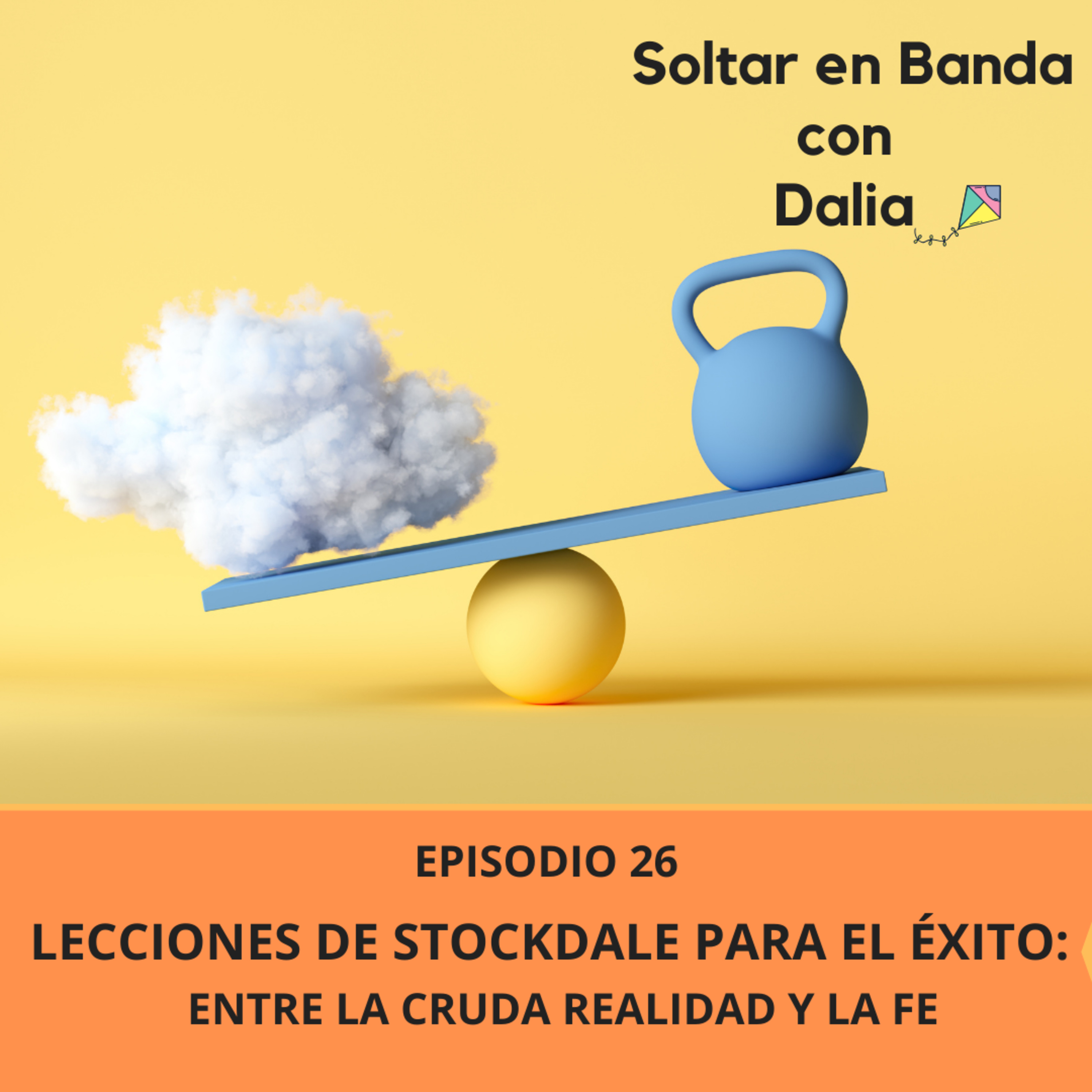 26. Lecciones de Stockdale para el Éxito: entre la cruda realidad y la fe episode artwork