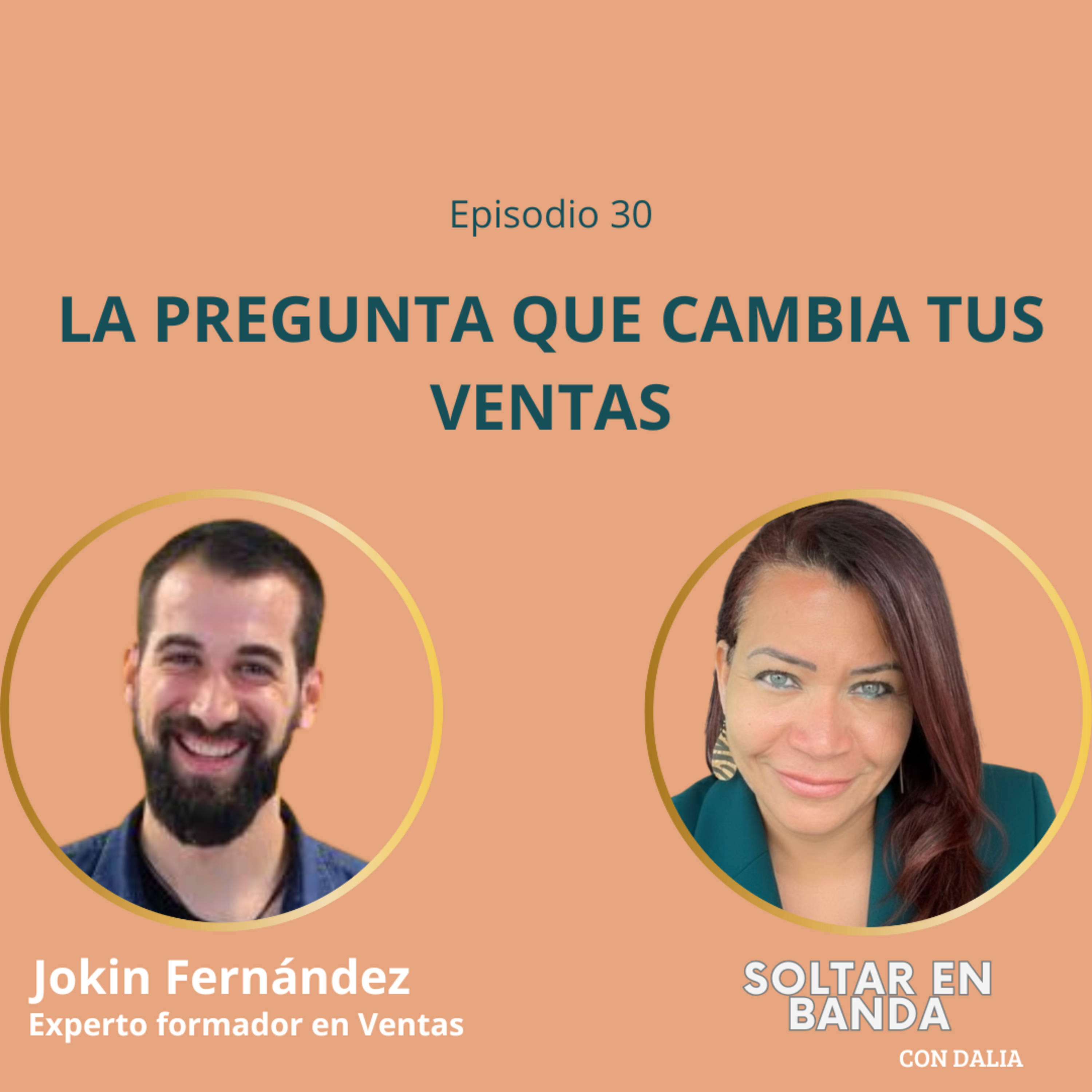 30. La pregunta que cambia tus ventas episode artwork