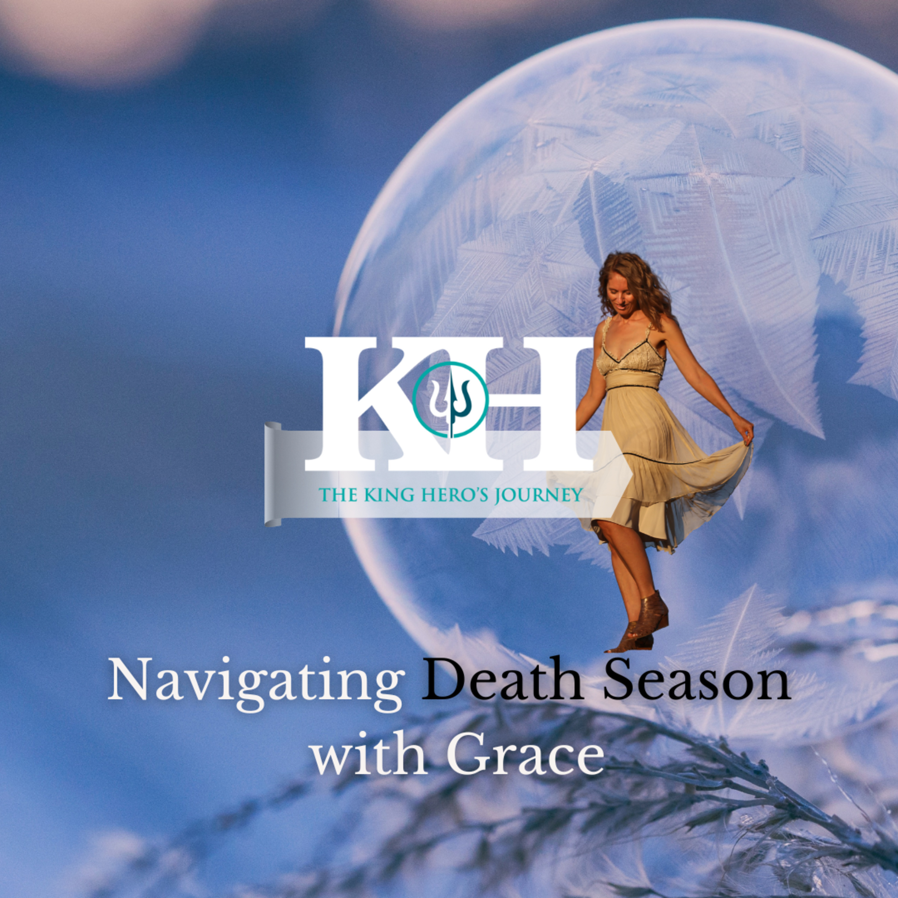 Navigating Death Season with Grace - Rant and Reflection [King Hero Rant]