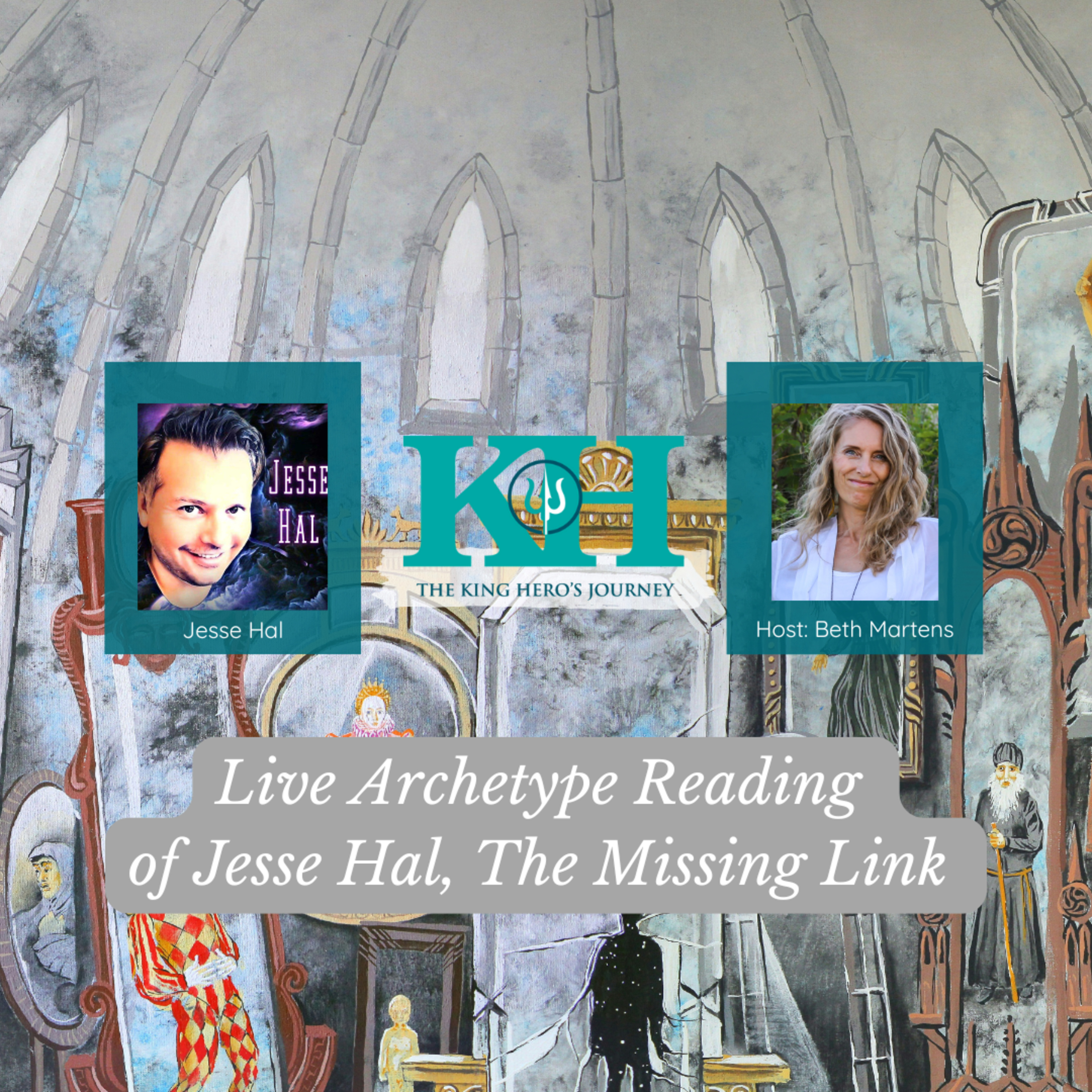 Live Archetype Reading of Jesse Hal, of The Missing Link [King Hero Interview]