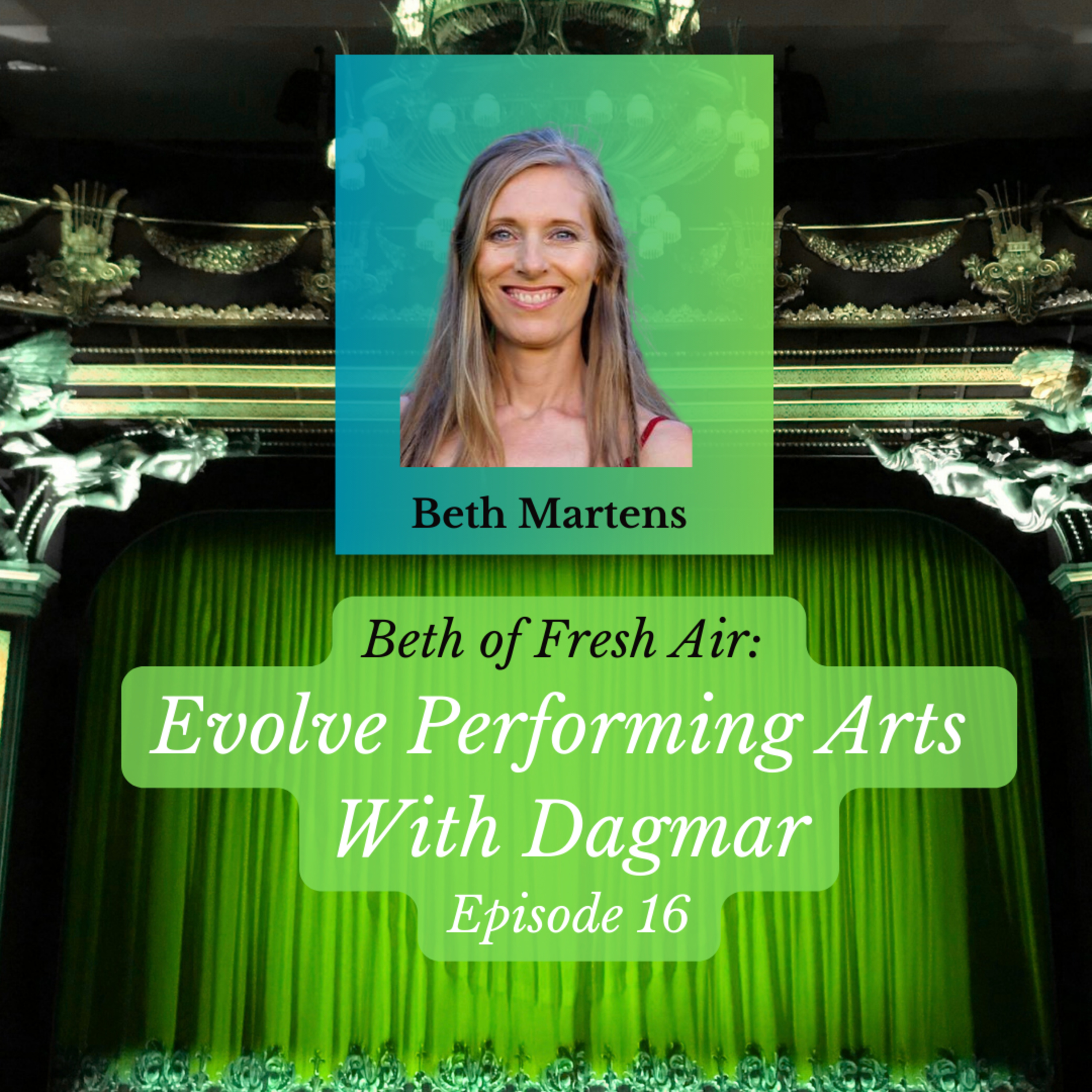 Beth of Fresh Air: Episode 16 - Evolve Performing Arts