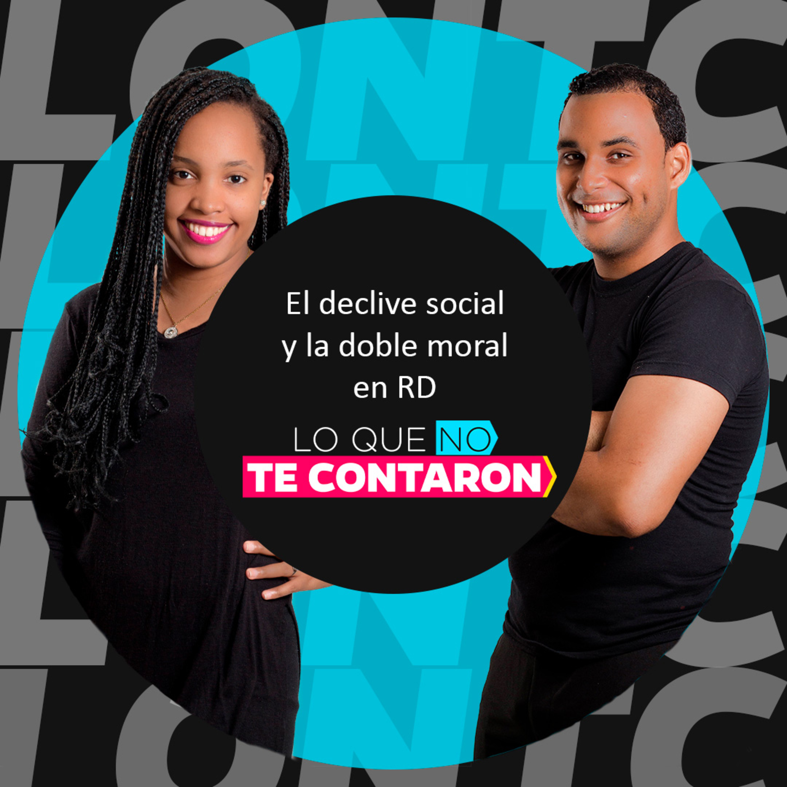 El declive social y la doble moral en RD -E06 T.2