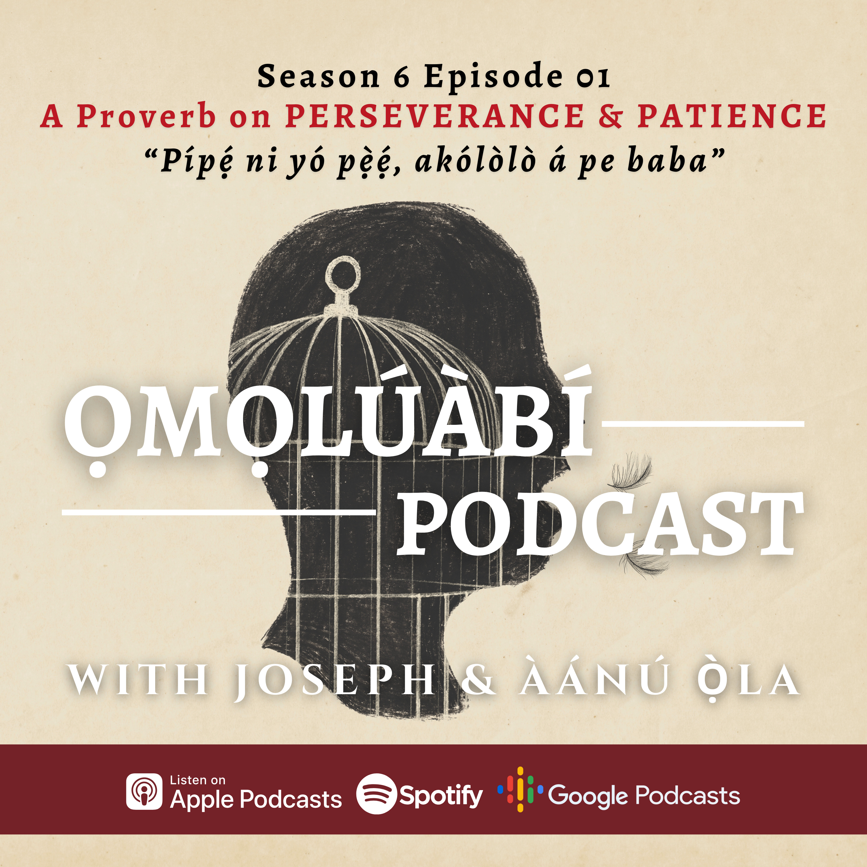 S6E01 - A Proverb on PERSEVERANCE & PATIENCE - “Pípẹ́ ni yó pẹ̀ẹ́, akólòlò á pe baba” episode artwork