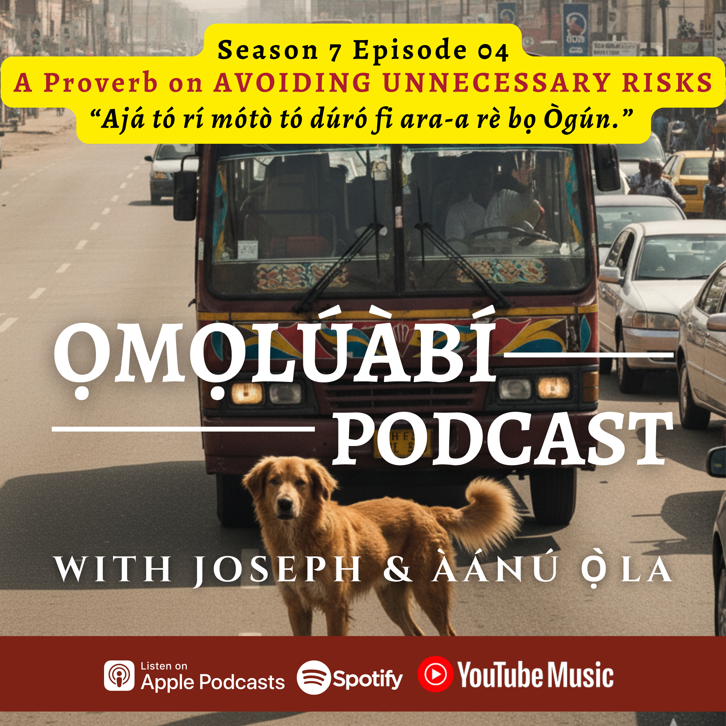 S7E04 - A Proverb on AVOIDING UNNECESSARY RISKS - “Ajá tó rí mótò tó dúró fi ara-a rè bọ Ògún” episode artwork