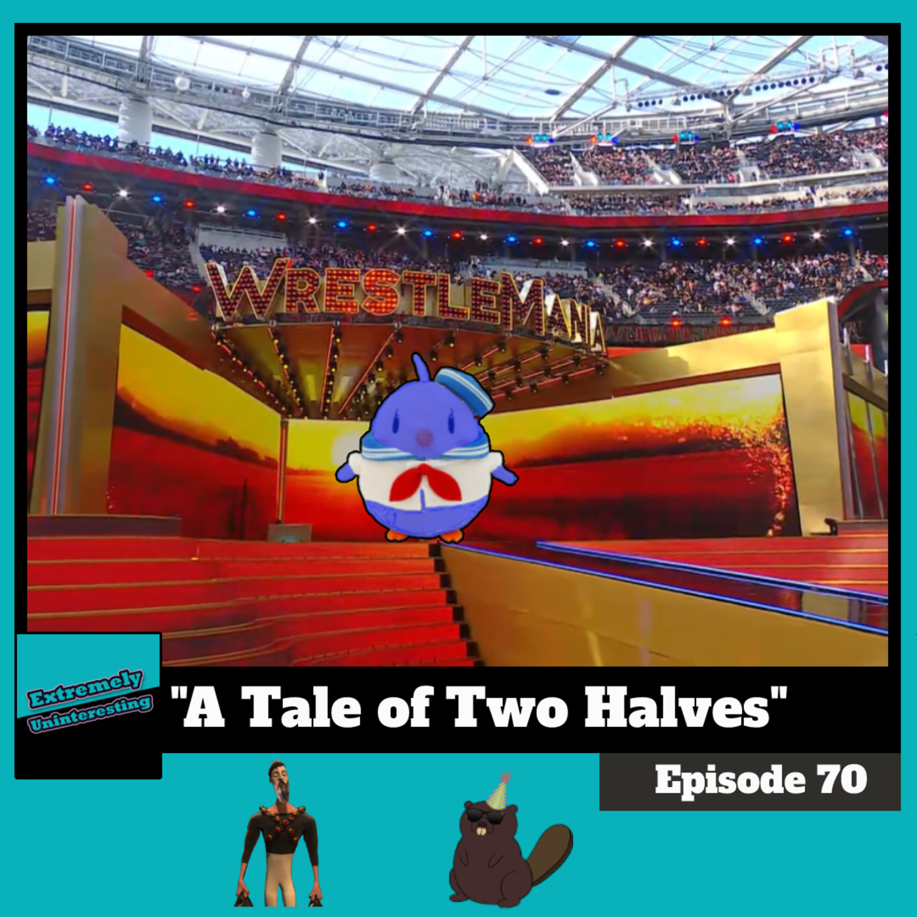 #70: A Tale of Two Halves  episode artwork