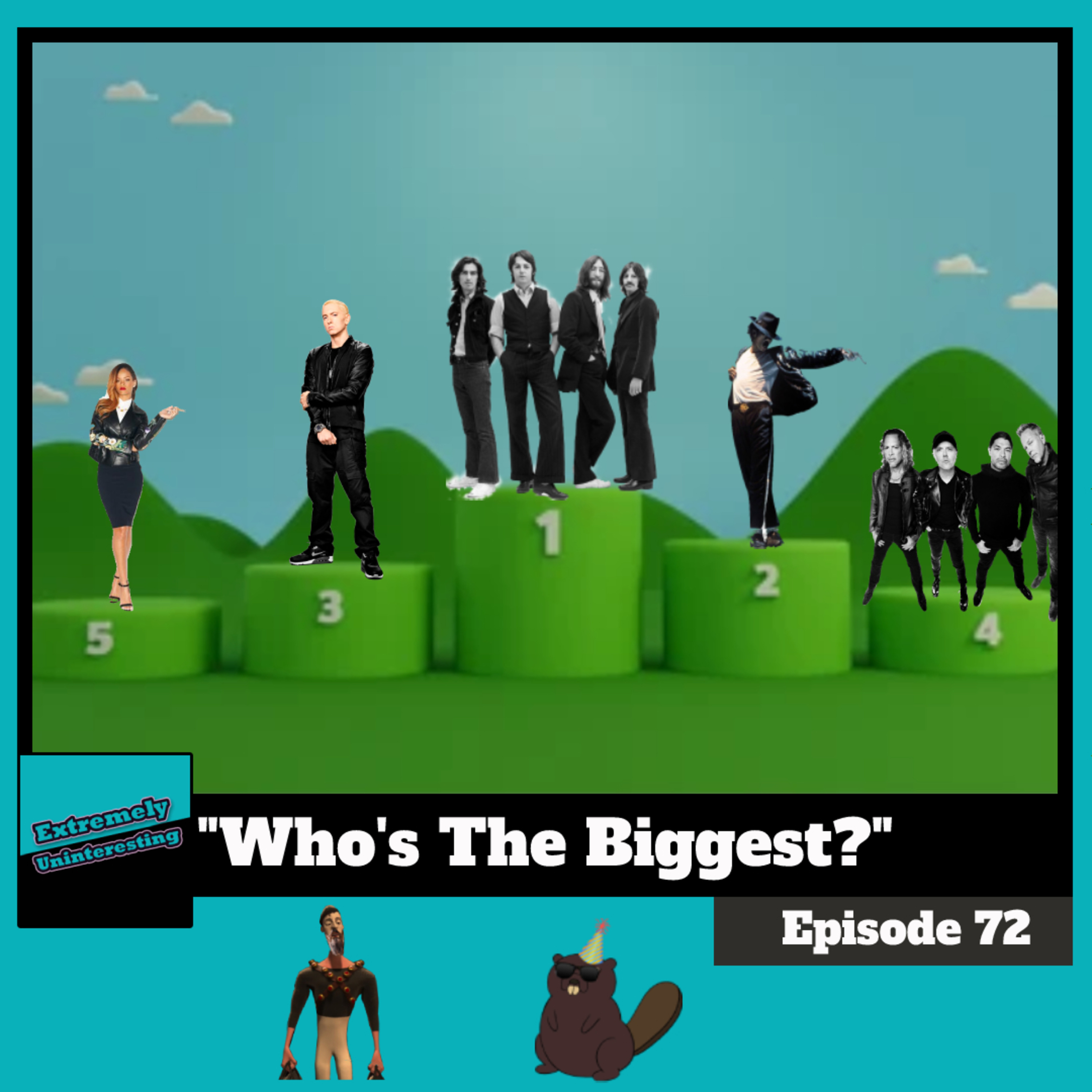 #72: Who's The Biggest: Music Edition episode artwork