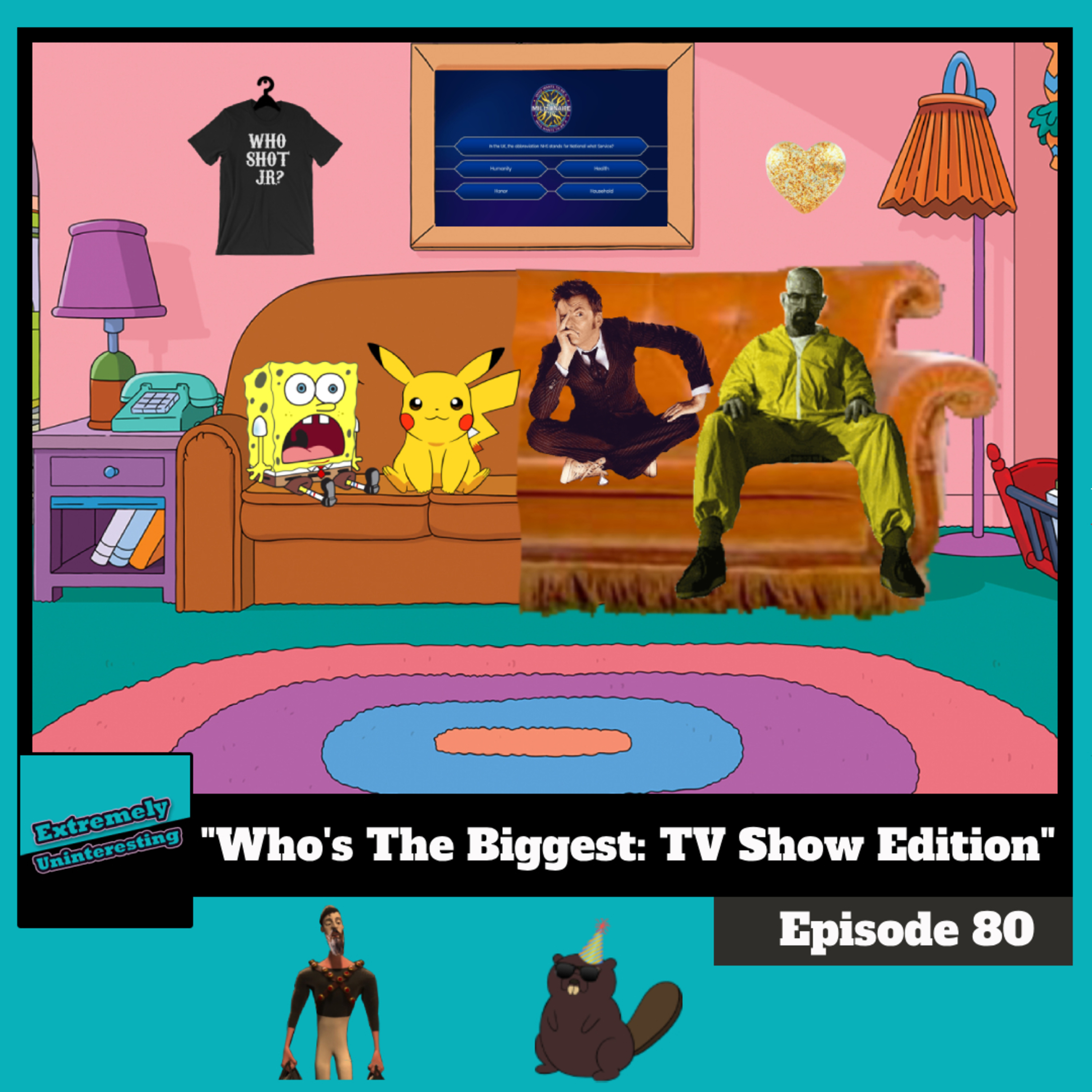 #80: Who's The Biggest: TV Edition episode artwork