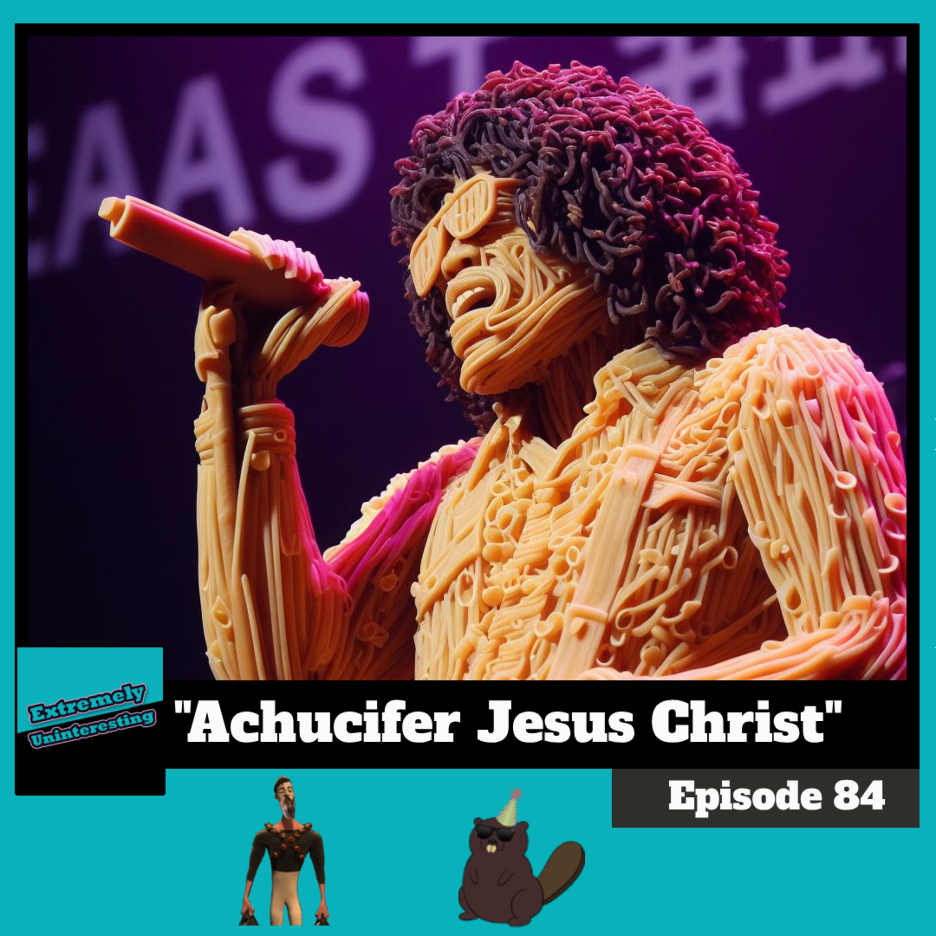 #84: Achucifer Jesus Christ episode artwork