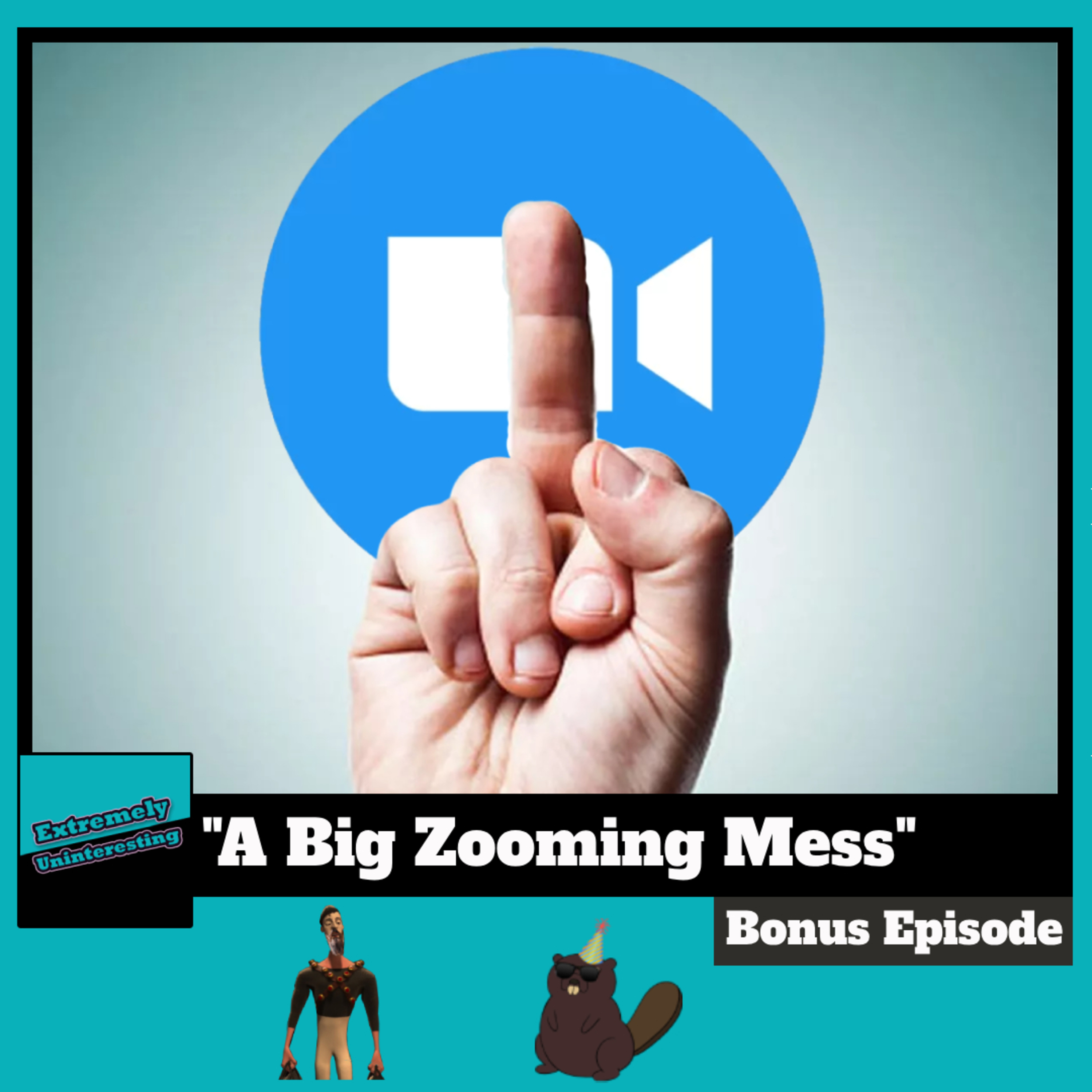 Bonus: A Big Zooming Mess episode artwork
