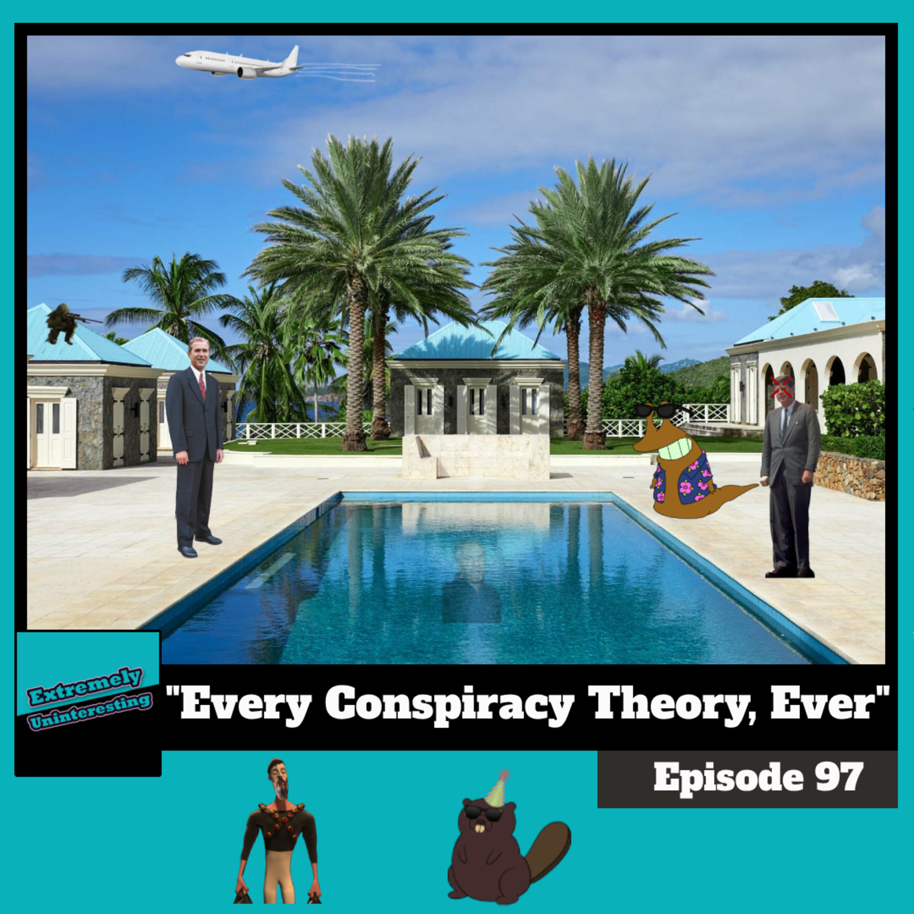 #97: Every Conspiracy Theory, Ever episode artwork
