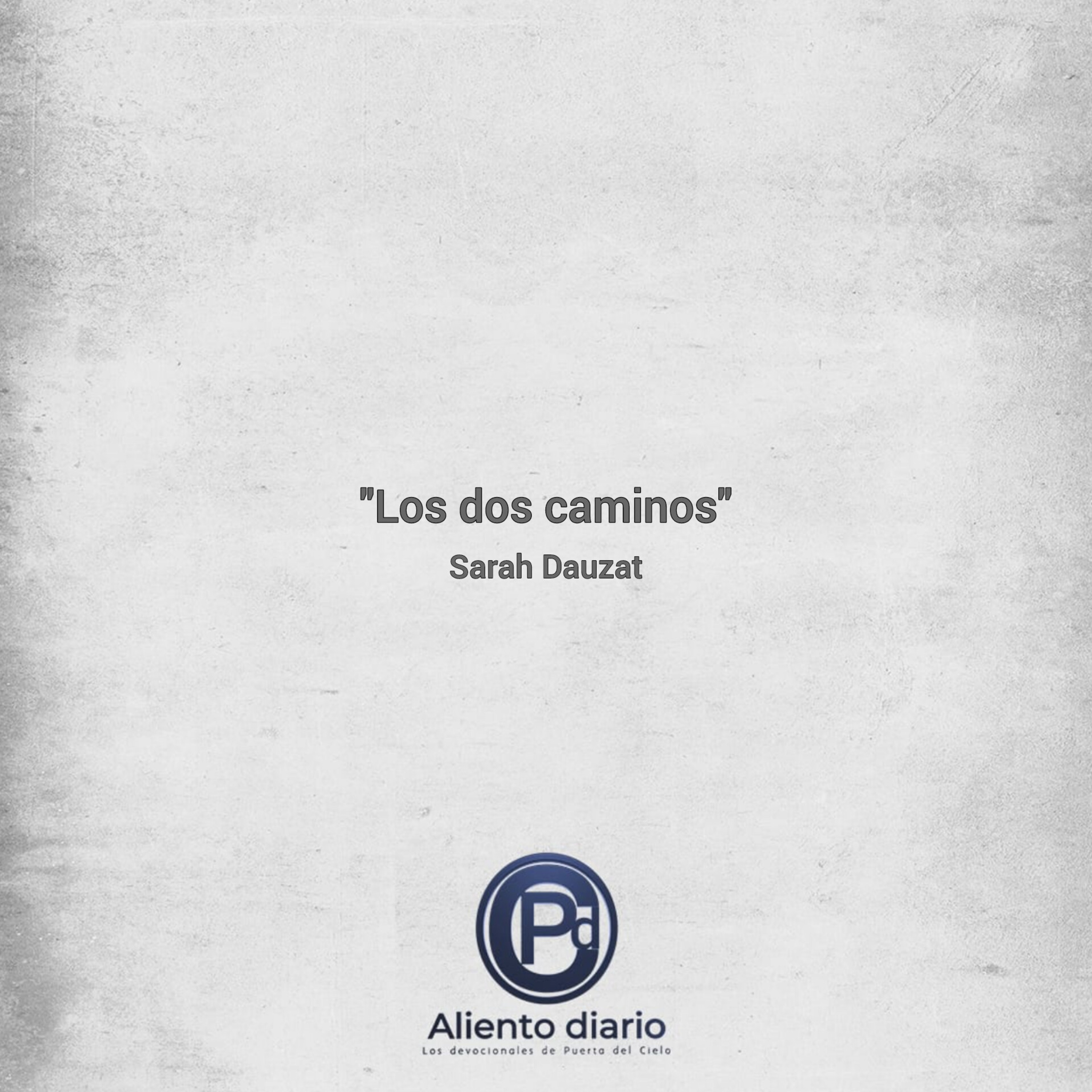 "LOS DOS CAMINOS" Sarah Dauzat