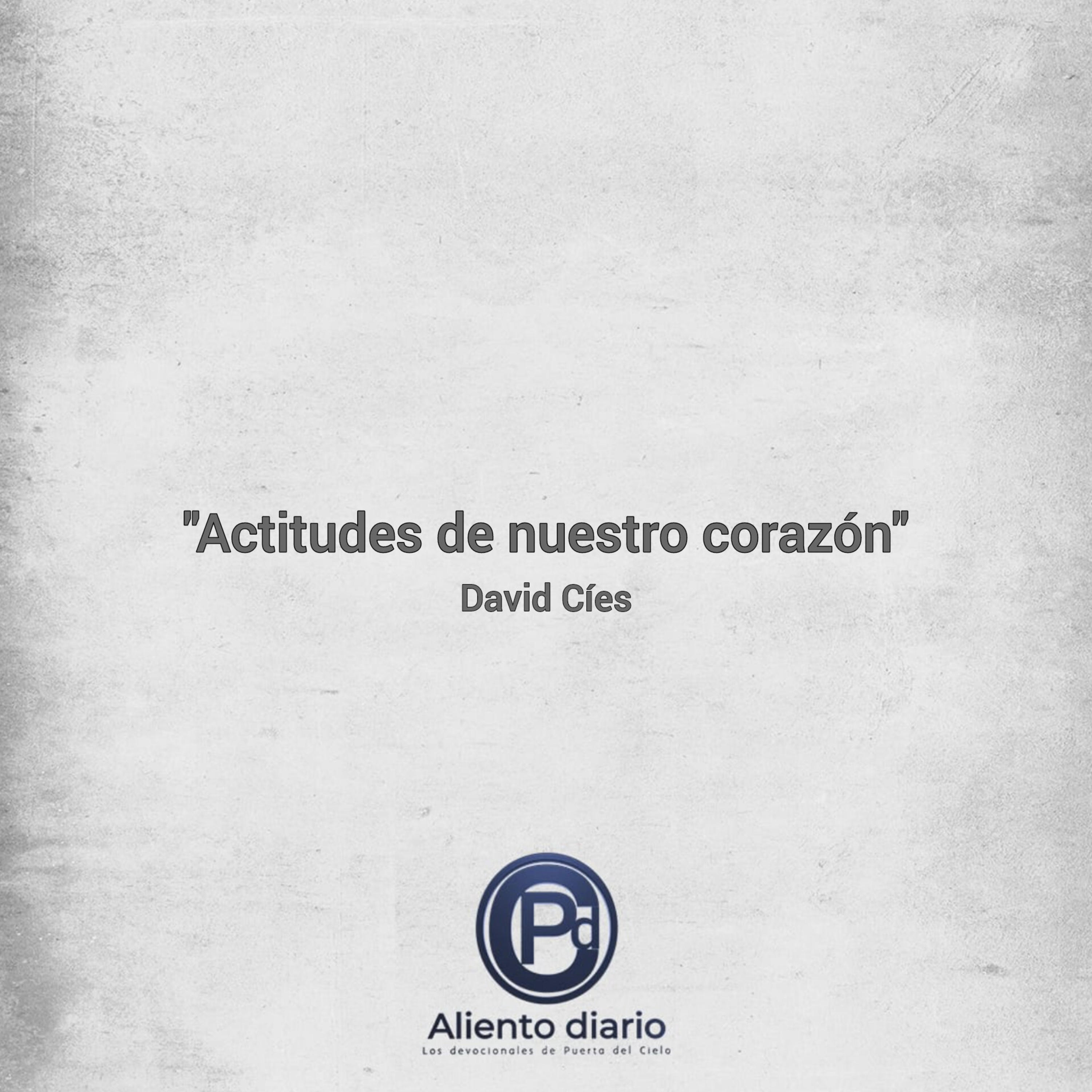 "ÁCTITUDES DE NUESTRO CORAZÓN" episode artwork
