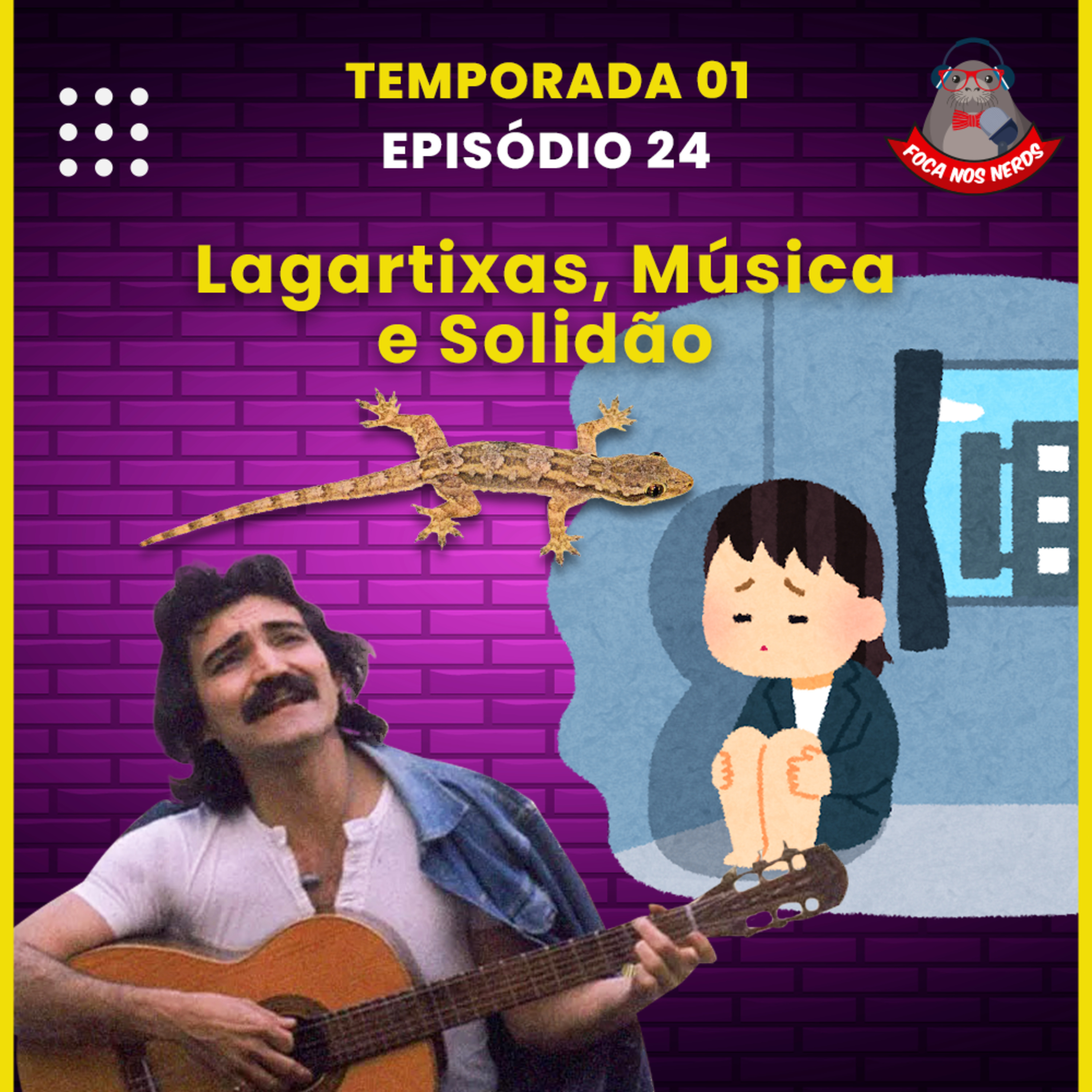 cover of episode FocaCast #024 - Lagartixas, Música e Solidão