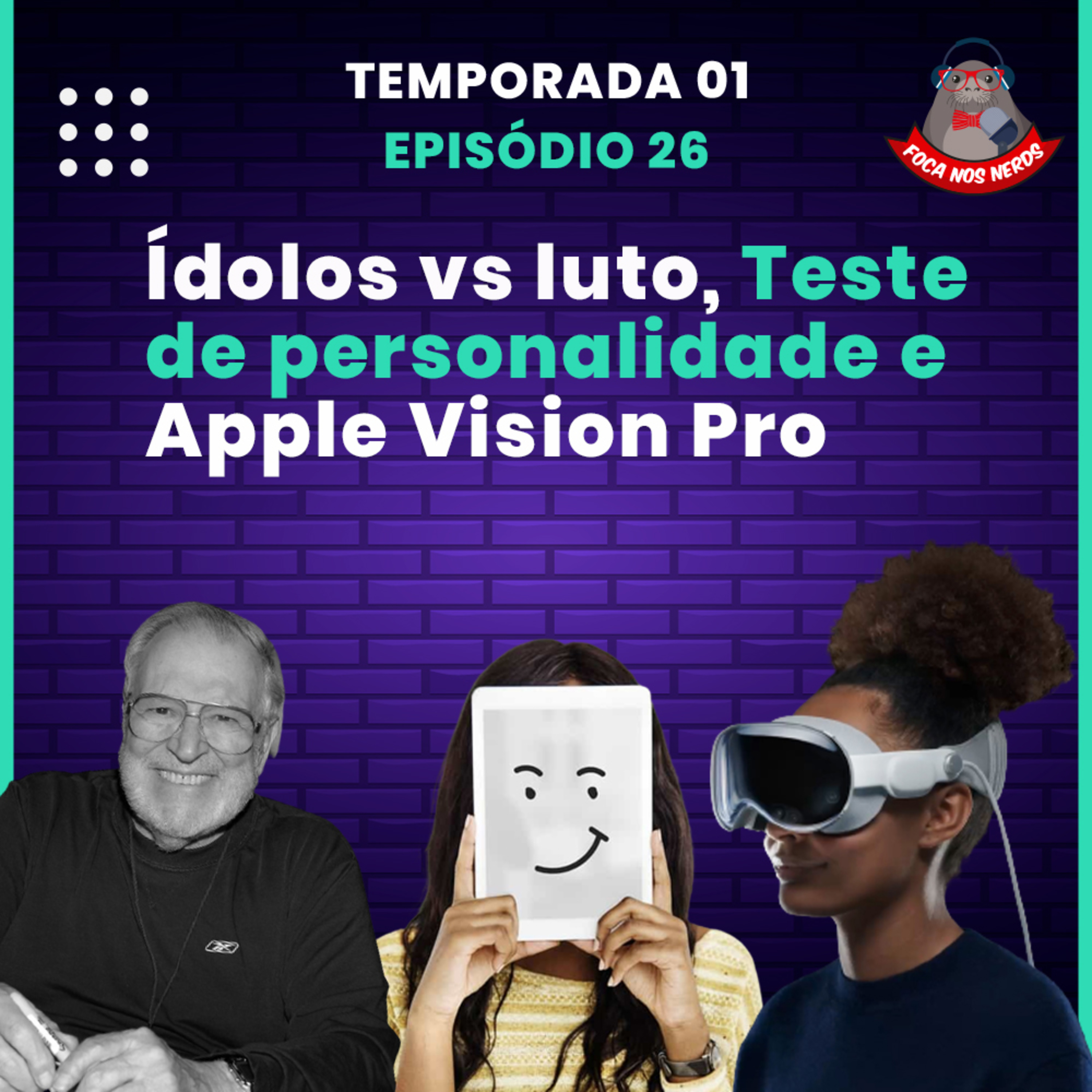 cover of episode FocaCast #026 - A despedida dos ídolos, teste de personalidade e o novo Apple Vision Pro