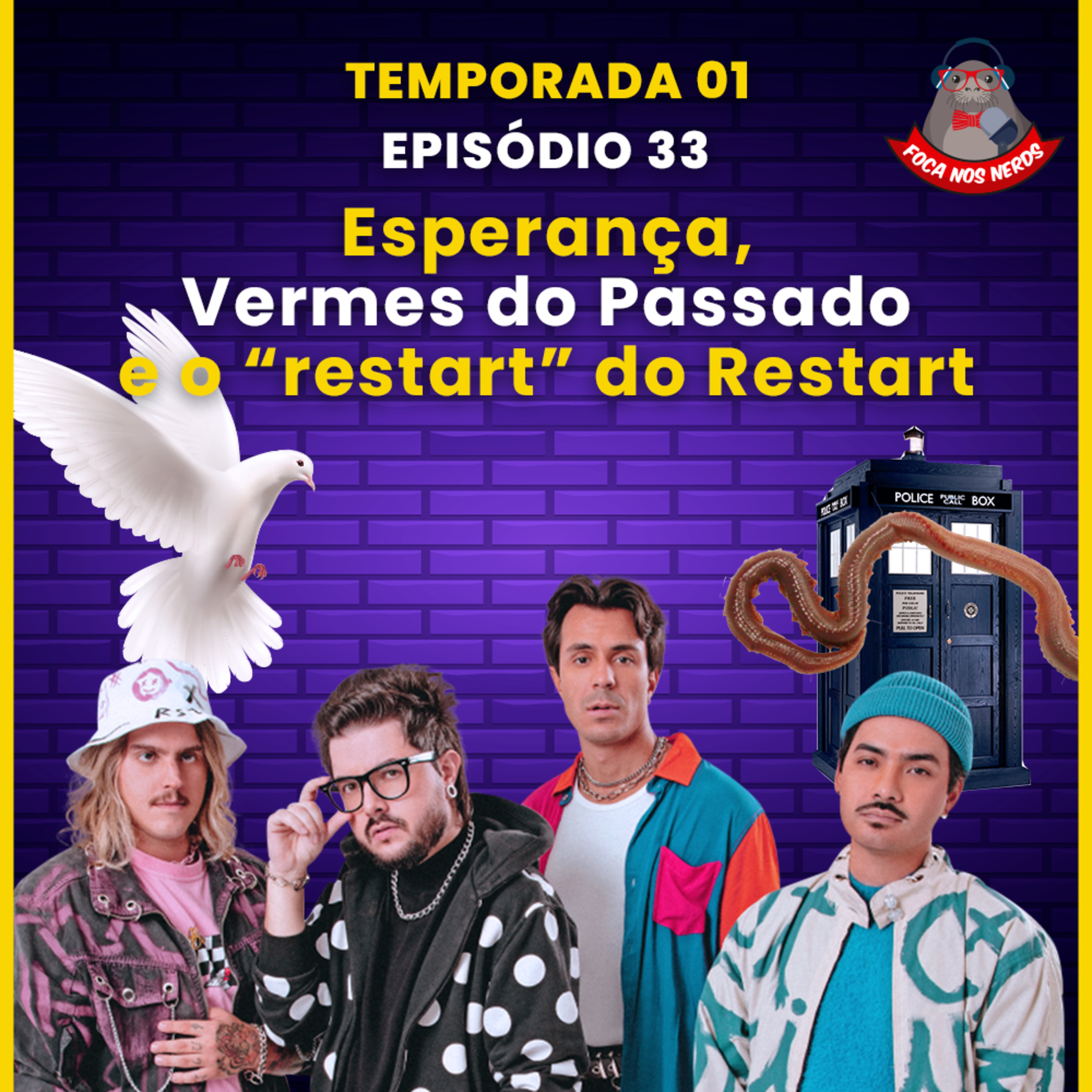 cover of episode FocaCast #033 - Esperança, Vermes do Passado e o “restart” do Restart