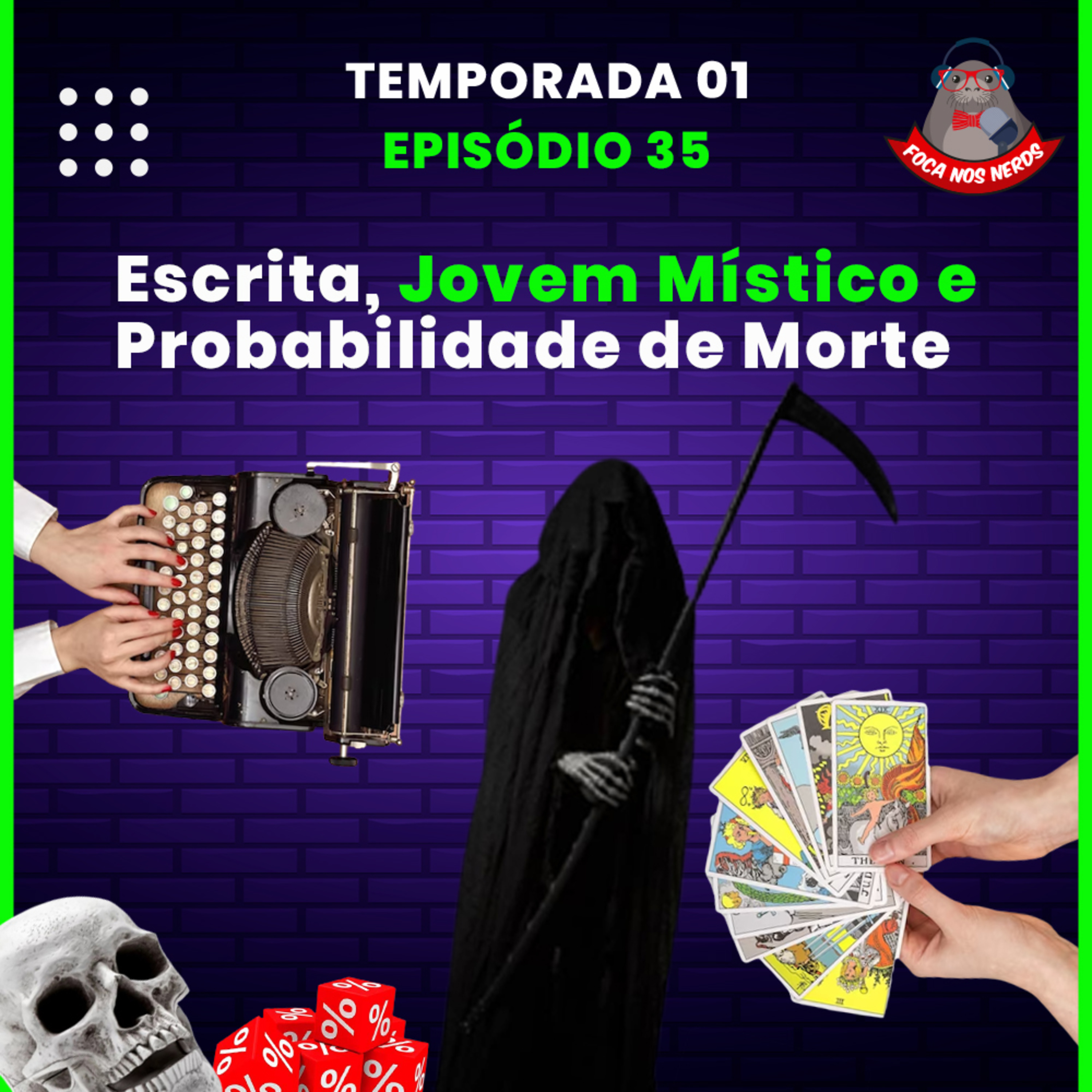cover of episode FocaCast #035 - A arte da escrita, probabilidade de morte e jovem místico