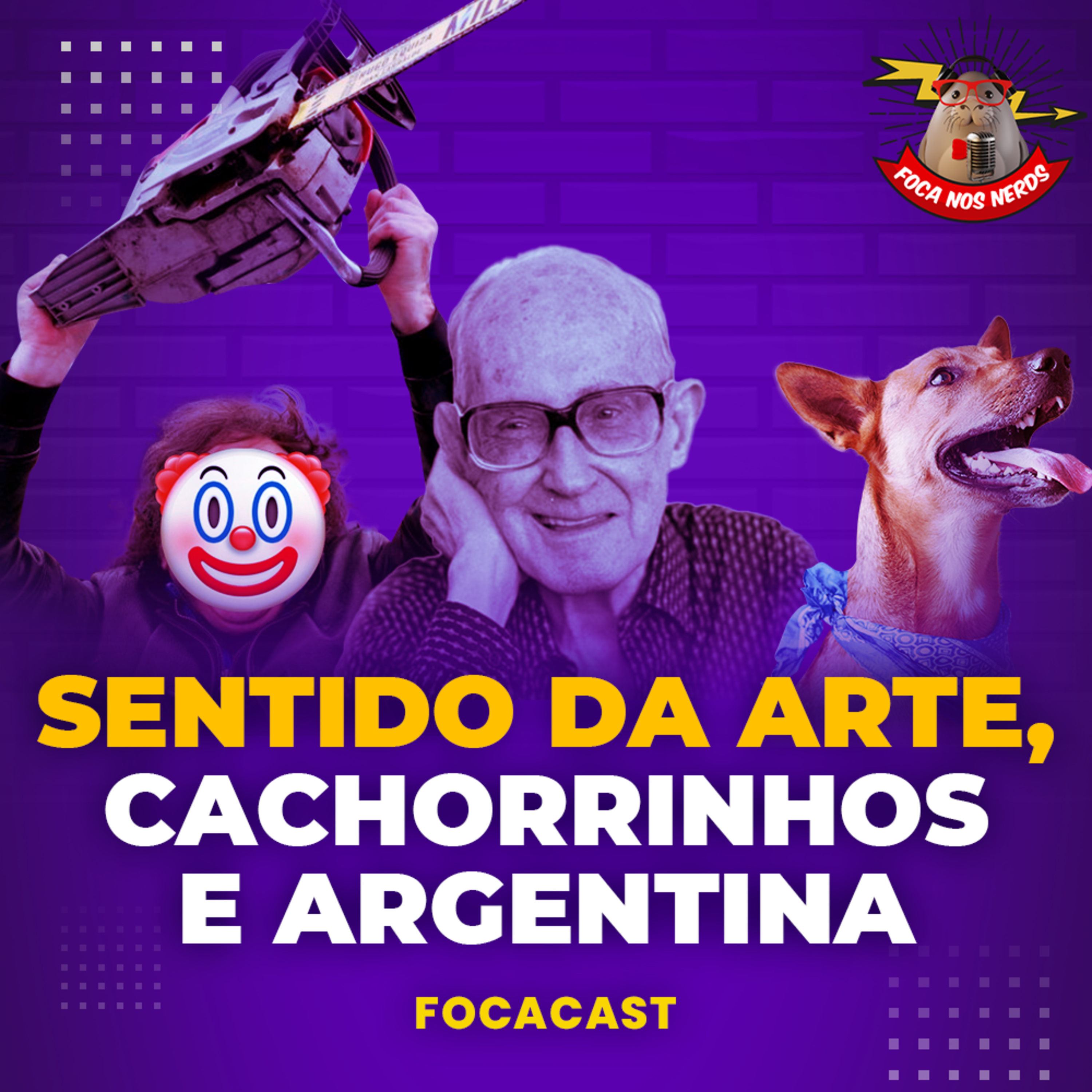 cover of episode FocaCast #045 - O sentido da arte, amor aos cães e política argentina