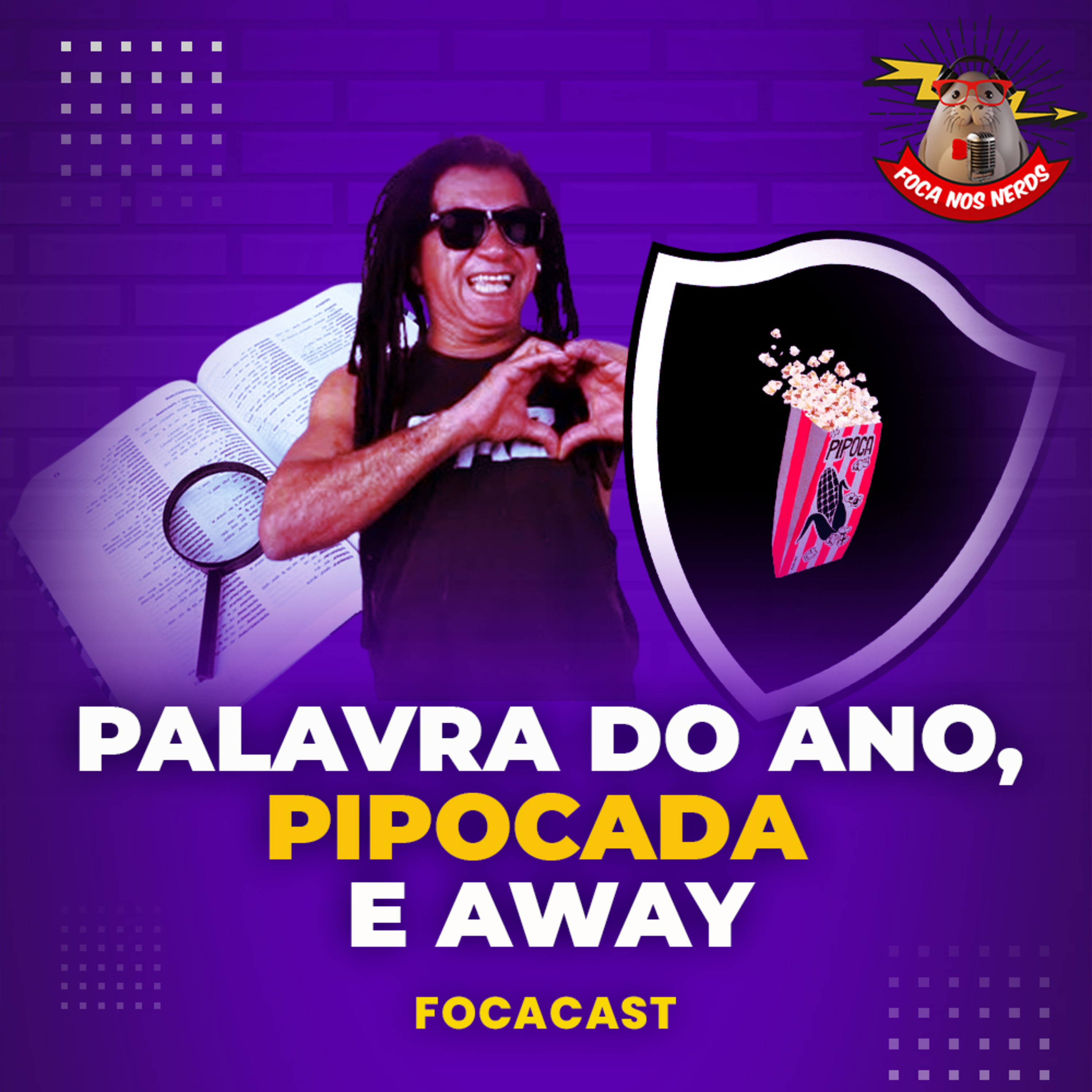 cover of episode FocaCast #051 - Palavra do ano inglesa, Away Nilzer e pipocada do Botafogo