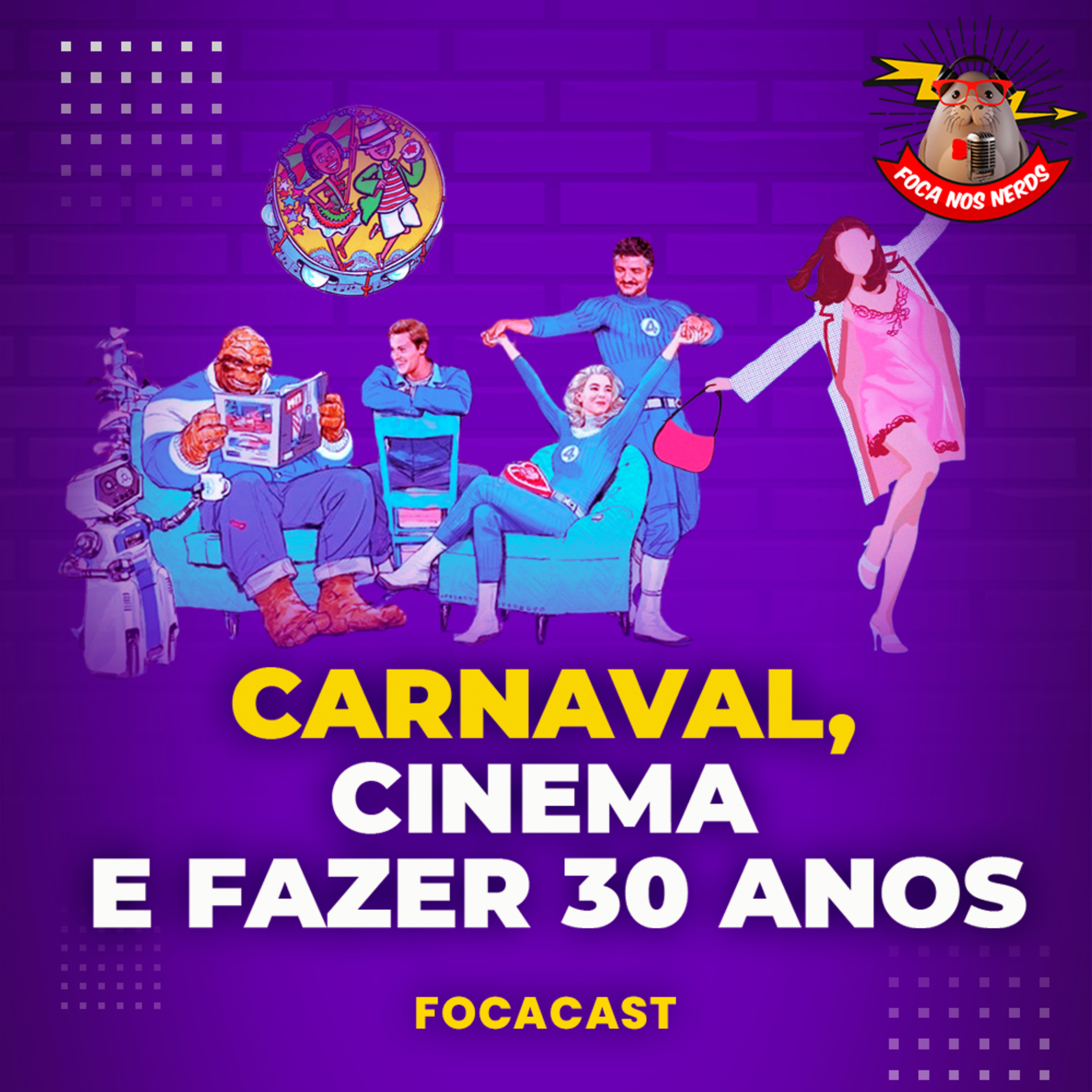 cover of episode FocaCast #058 – Carnaval, estratégia no cinema e de repente 30
