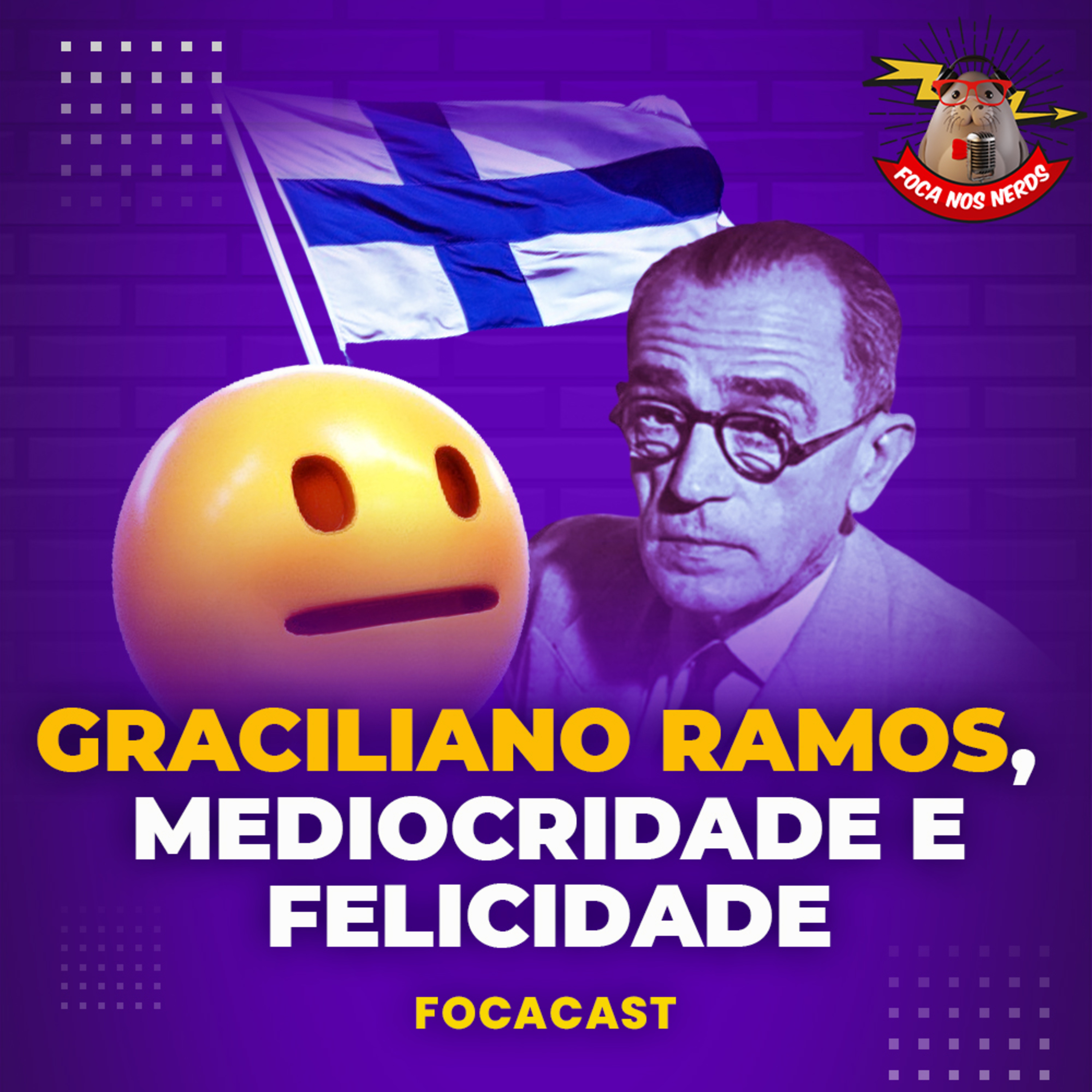 cover of episode FocaCast #063 - Debate sobre Graciliano Ramos, mediocridade e felicidade