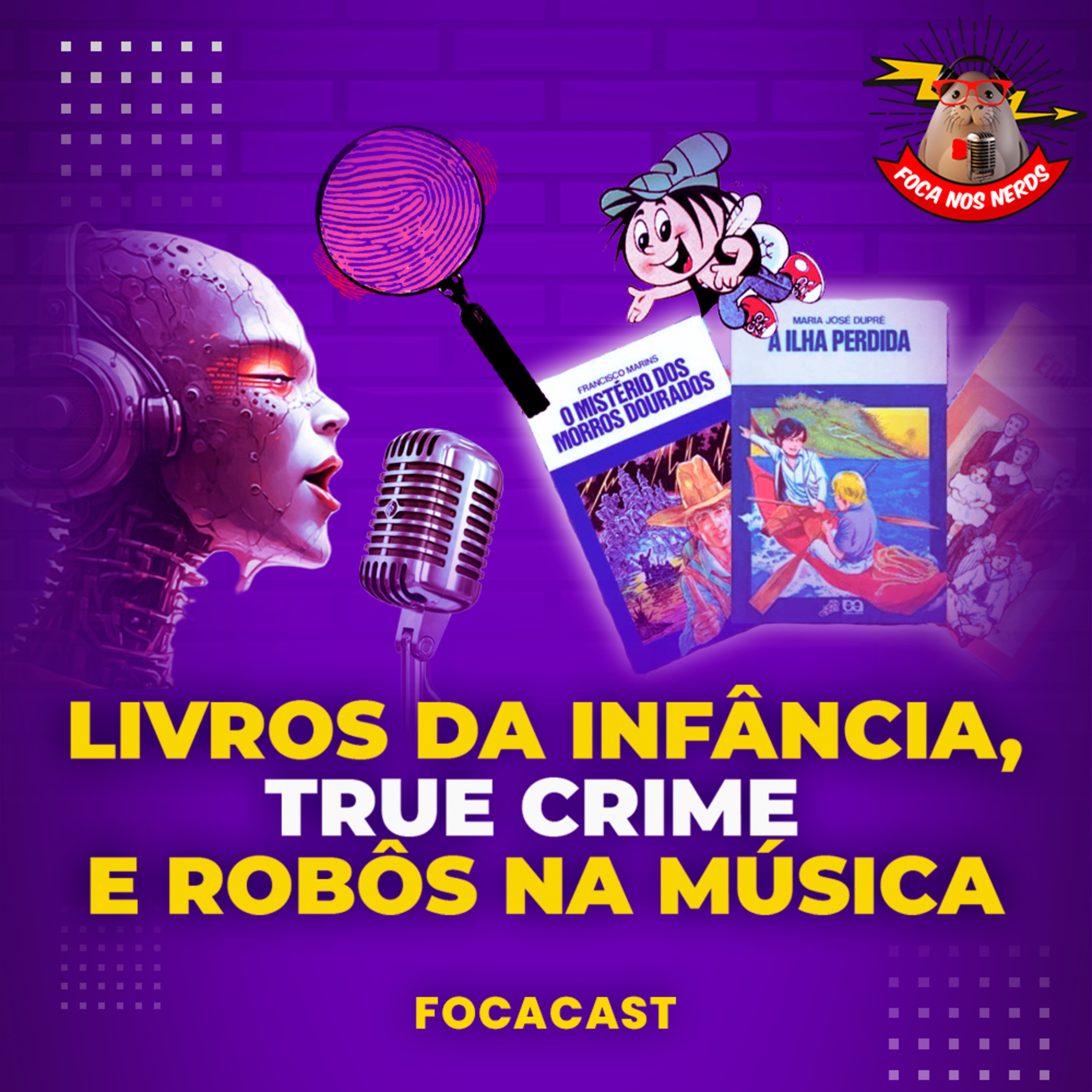 cover of episode FocaCast #064 – Livros da infância, true crime e robôs fazendo música