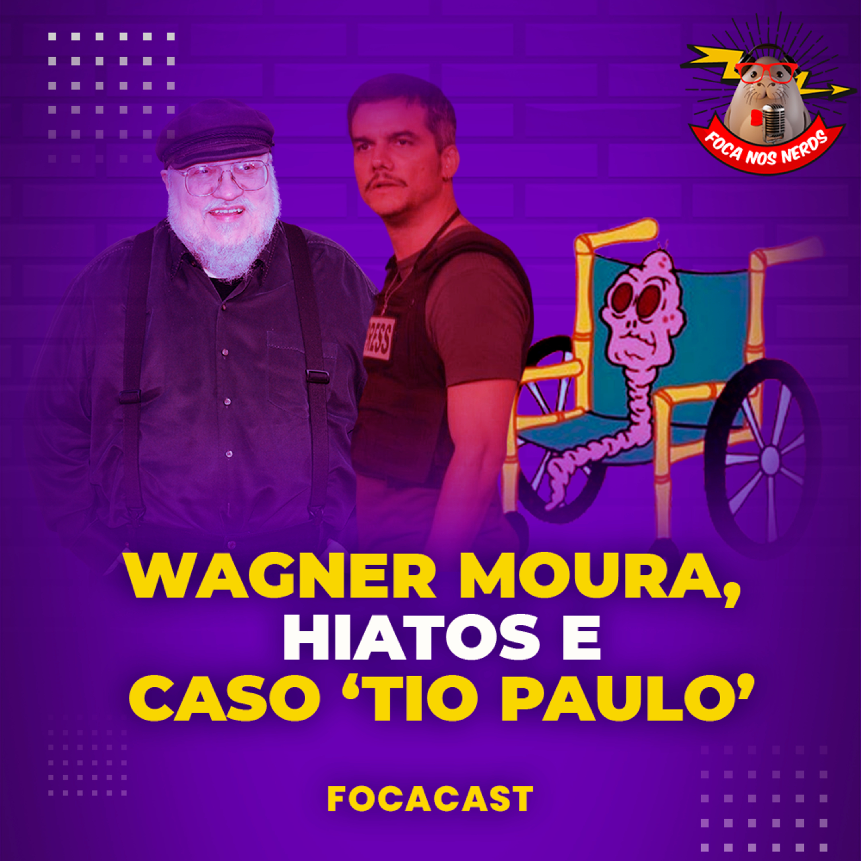 cover of episode FocaCast #067 – Wagner Moura, hiatos na cultura pop e caso 'Tio Paulo'