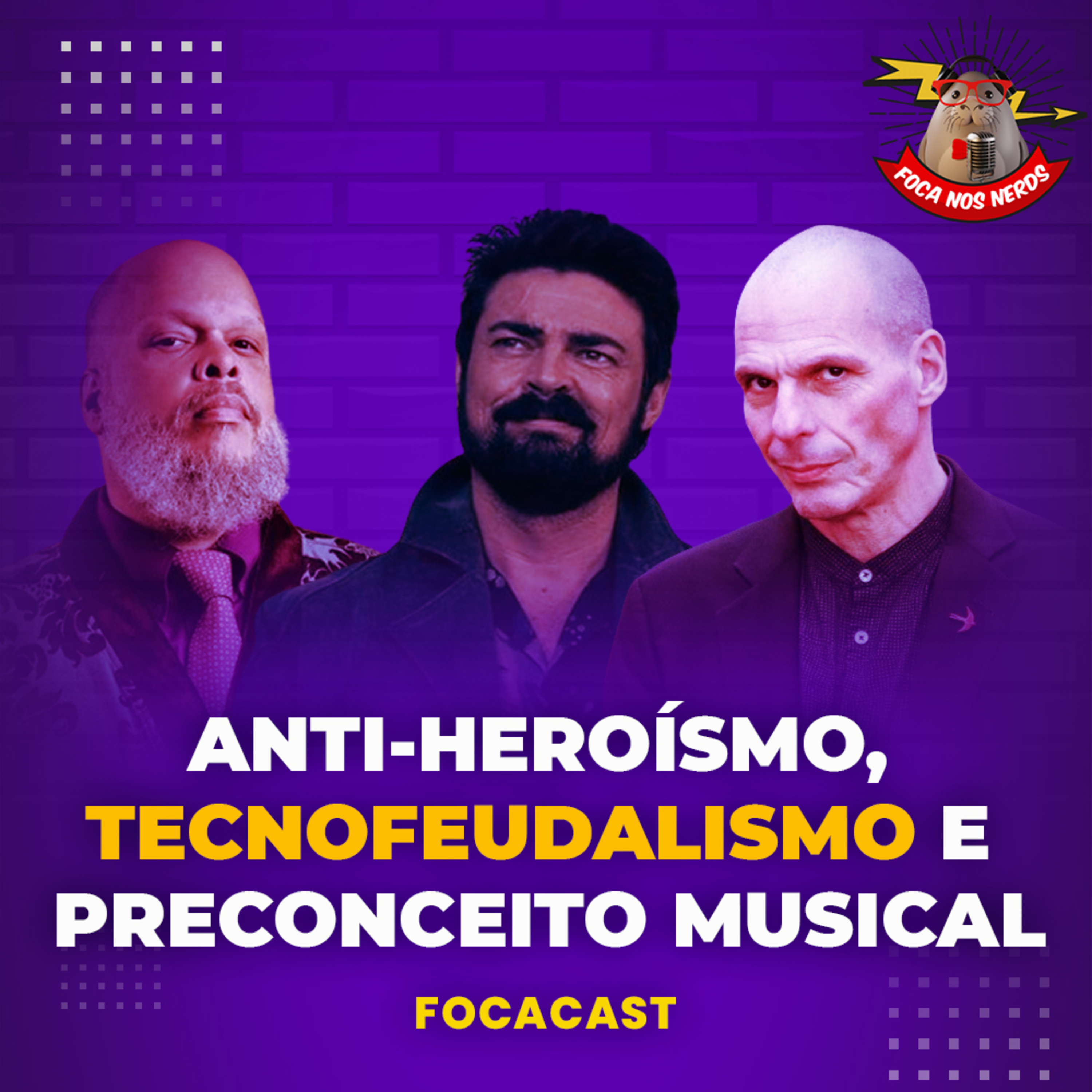 cover of episode FocaCast #075 - Debate sobre anti-heroísmo, a ascensão do tecnofeudalismo e preconceito musical 