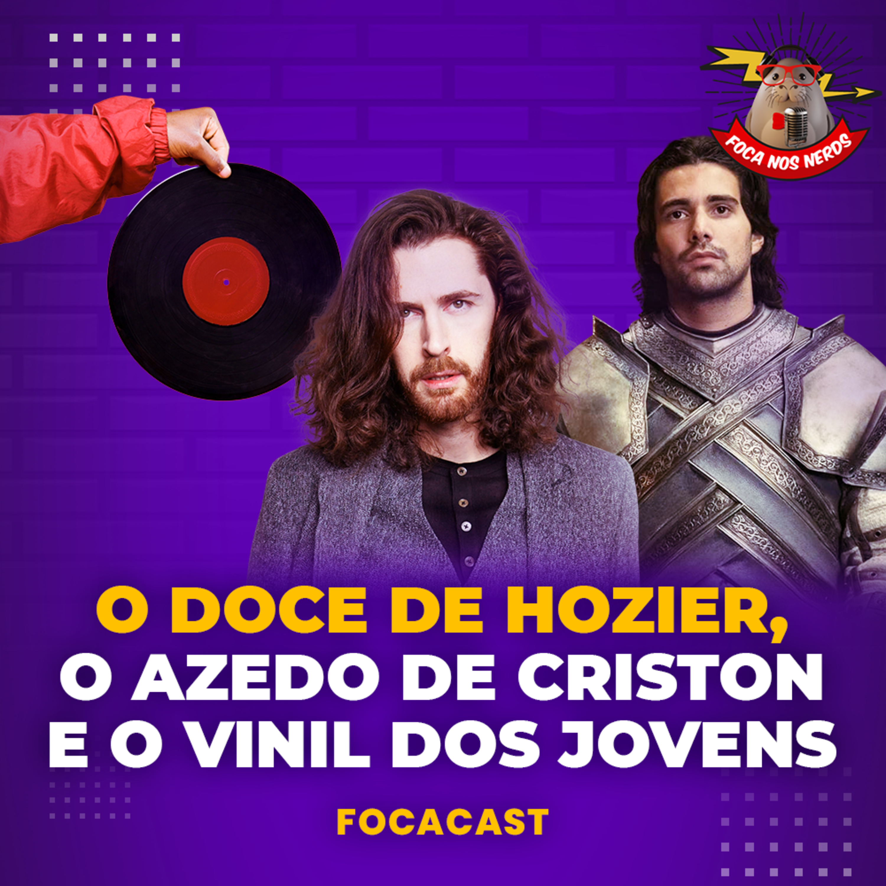 cover of episode FocaCast #077 - O Fenômeno 'Too Sweet', Hate para Criston Cole e a Febre dos Vinis