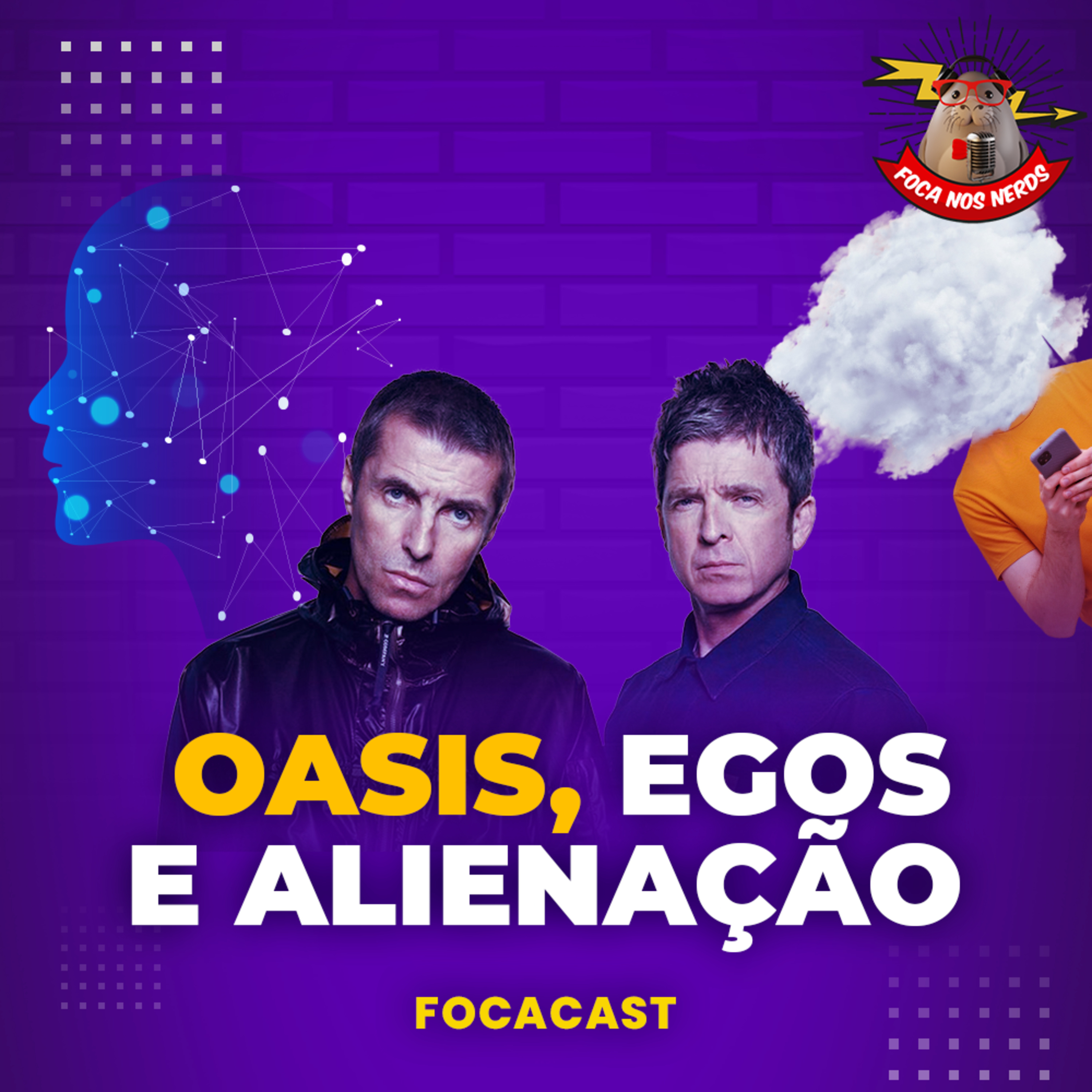 cover of episode FocaCast #084 - A volta do OASIS, o foco no “EU” e a Alienação