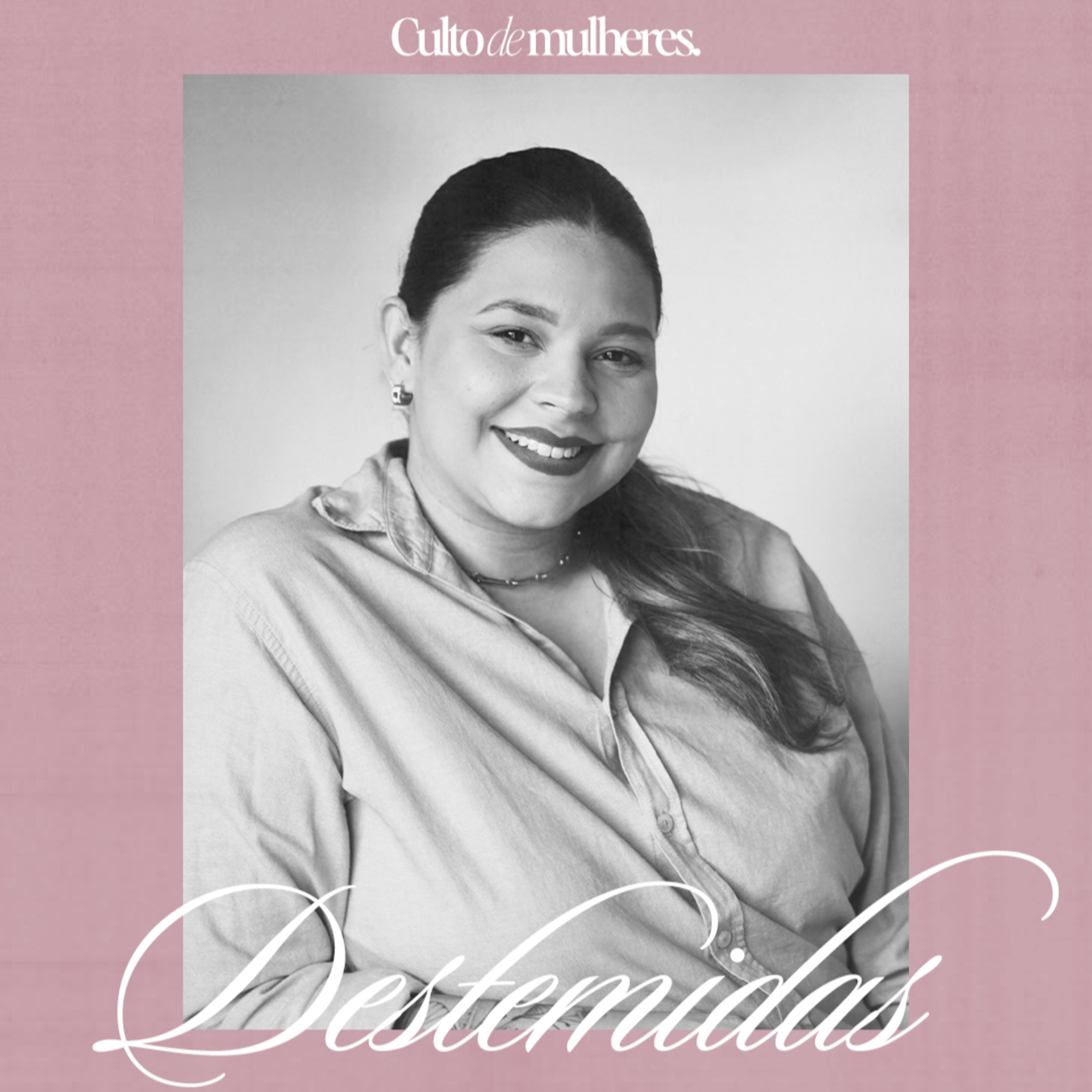 Destemidas I Pra. Thayane B.