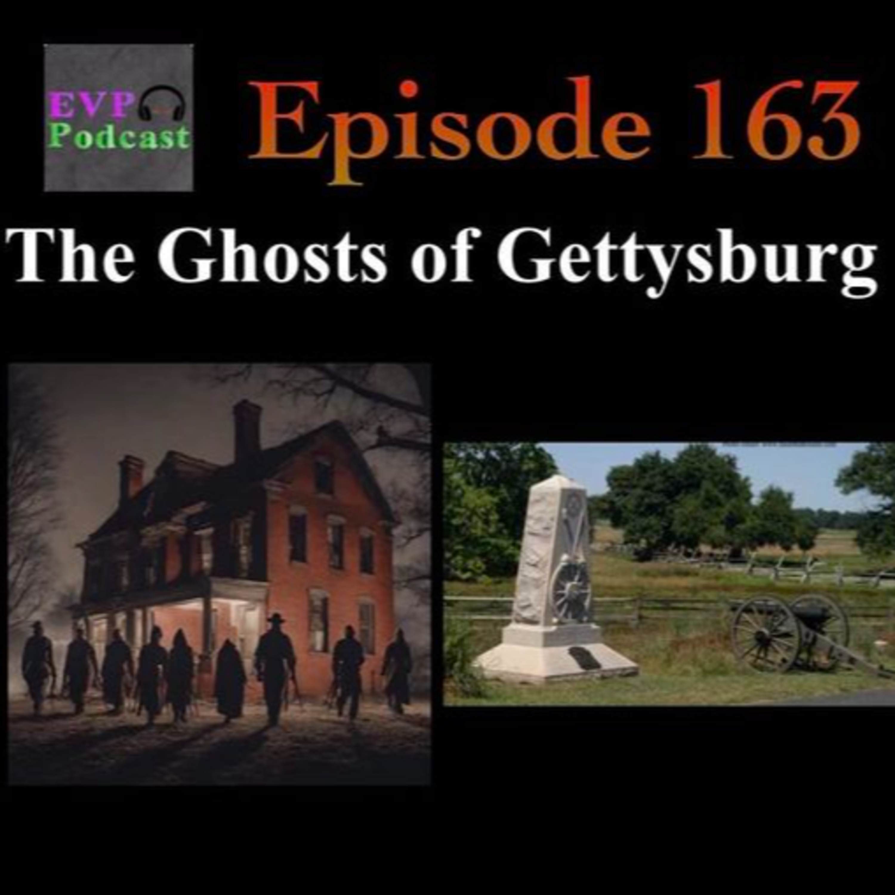 163 - The Ghosts Of Gettysburg episode artwork