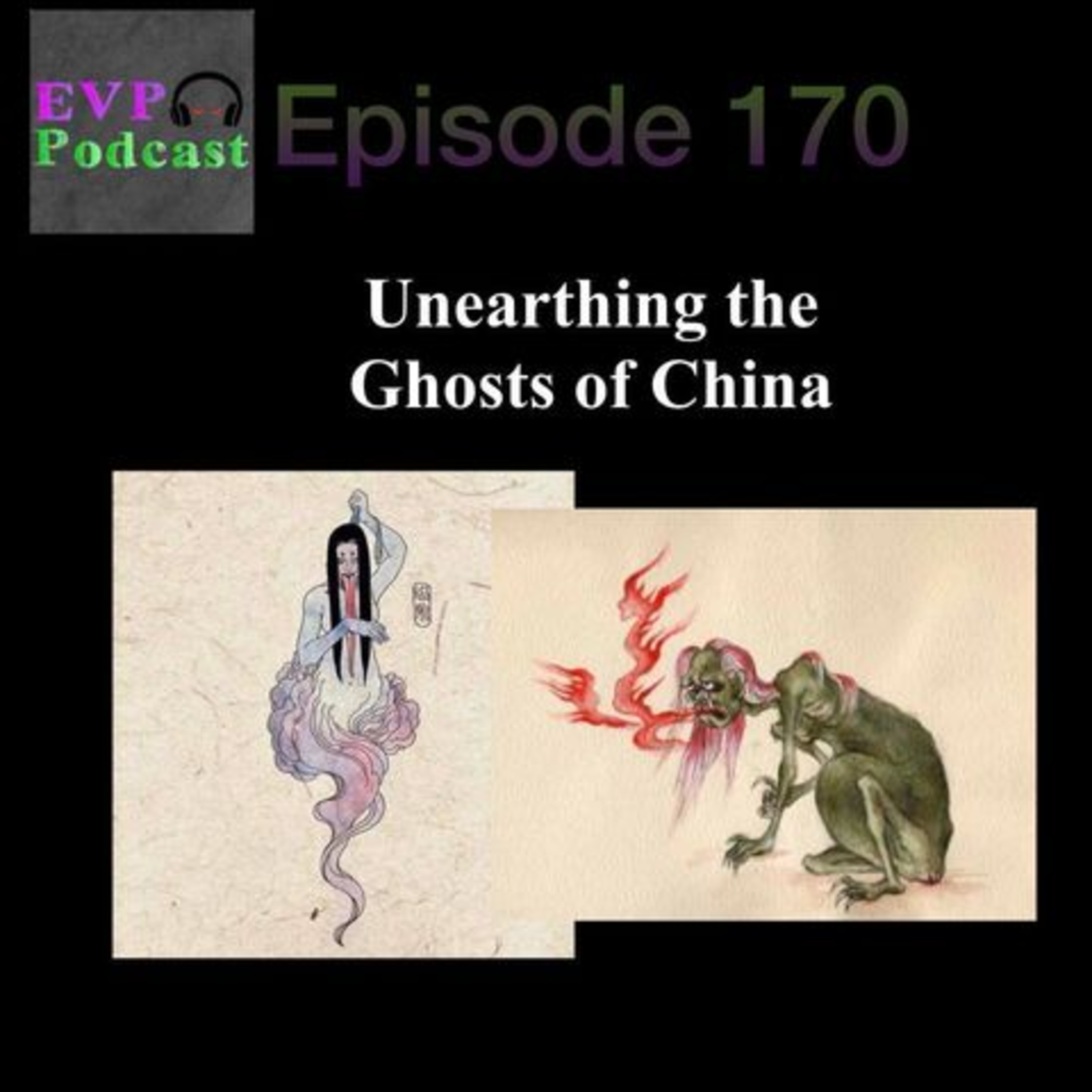 170 - Unearthing the Ghosts of China episode artwork
